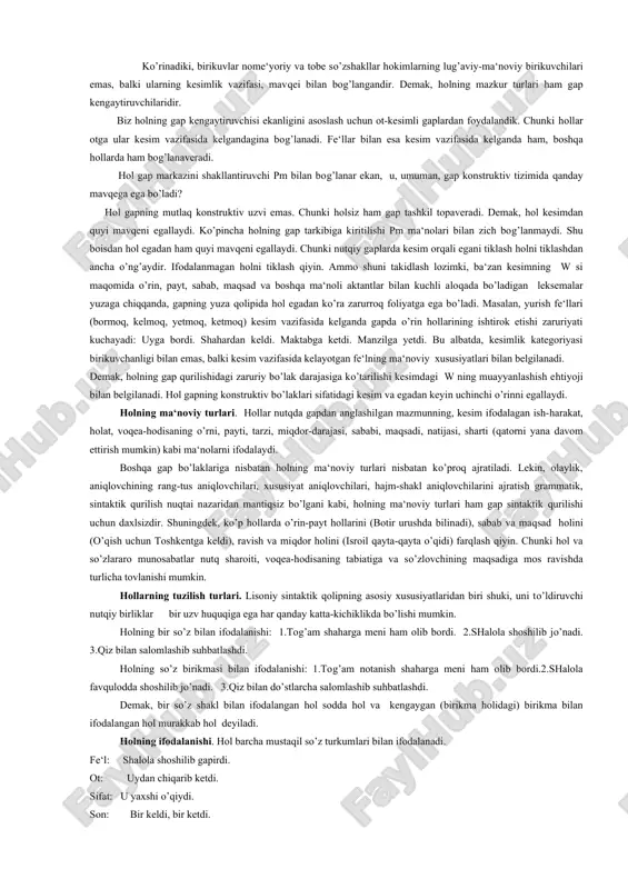 vqega ega bo’ladi? hol gapning mutlaq konstruktiv uzvi emas. chunki holsiz ham gap tashkil topaveradi. demak, hol kesimdan quyi mavqeni egallaydi. ko’pincha holning gap tarkibiga kiritilishi pm ma‘nolari bilan zich bog’lanmaydi. shu boisdan hol egadan ham quyi mavqeni egallaydi. chunki nutqiy gaplarda kesim orqali egani tiklash holni tiklashdan ancha o’ng’aydir. ifodalanmagan holni tiklash qiyin. ammo shuni takidlash lozimki, ba‘zan kesimning w si maqomida o’rin, payt, sabab, maqsad va boshqa ma‘noli aktantlar bilan kuchli aloqada bo’ladigan leksemalar yuzaga chiqqanda, gapning yuza qolipida hol egadan ko’ra zarurroq foliyatga ega bo’ladi. masalan, yurish fe‘llari (bormoq, kelmoq, yetmoq, ketmoq) kesim vazifasida kelganda gapda o’rin hollarining ishtirok etishi zaruriyati kuchayadi: uyga bordi. shahardan keldi. maktabga ketdi. manzilga yetdi. bu albatda, kesimlik kategoriyasi birikuvchanligi bilan emas, balki kesim vazifasida kelayotgan fe‘lning ma‘noviy xususiyatlari bilan belgilanadi. demak, holning gap qurilishidagi zaruriy bo’lak darajasiga ko’tarilishi kesimdagi w ning muayyanlashish ehtiyoji bilan belgilanadi. hol gapning konstruktiv bo’laklari sifatidagi kesim …