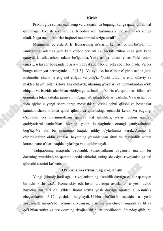 ichi insoniyat tarixidagi romantizm davriga to'g'ri keladi, ya'ni bolalik va kattalar o'rtasidagi oraliq holat. xollning xizmatlari, bizning fikrimizcha, u birinchi navbatda rivojlanishning ushbu bosqichining oraliqligi, o'tish davri g'oyasini kiritgan; ikkinchidan, inqiroz tushunchalari uning eng muhim yutug'idir. o'smirlik davrining nazariy modellari g'arb psixologiyasining barcha etakchi yo'nalishlarida namoyish etilgan. garchi z. freyd va a. freyd (psixoanaliz), k. levin (gestalt psixologiyasi) va r. benedikt (bixeviorizm) nazariyalari bir – biridan juda farq qilsa-da, lekin ularning umumiy tomoni shundaki, bu nazariyalarning barchasi ontogenetik rivojlanishning umumiy modeli-evolyutsiyadan kelib chiqadi. rivojlanishning sotsiogenetik modelini evolyutsiyaga o'zgartirish sabablarini tahlil qilish shuni ko'rsatadiki, buning uchun psixologiyaning o'zida shakllangan zarur shartlar mavjud edi. va eng muhimi, bu boas maktabining amerikalik madaniyat antropologlarining asarlari. ushbu tadqiqotlar ibtidoiy madaniyatlarda bolaning aqliy rivojlanishini o'rganib chiqdi va bu sharoitlarni amerikaliklar bilan taqqosladi. r. benedikt kanada va yangi gvineya hindu qabilalarining o'smirlarini o'rgangan, uning hamkasbi m. mead esa samoa orolida o'smirlar bo'yicha tadqiqotlar olib borgan. to'plangan …