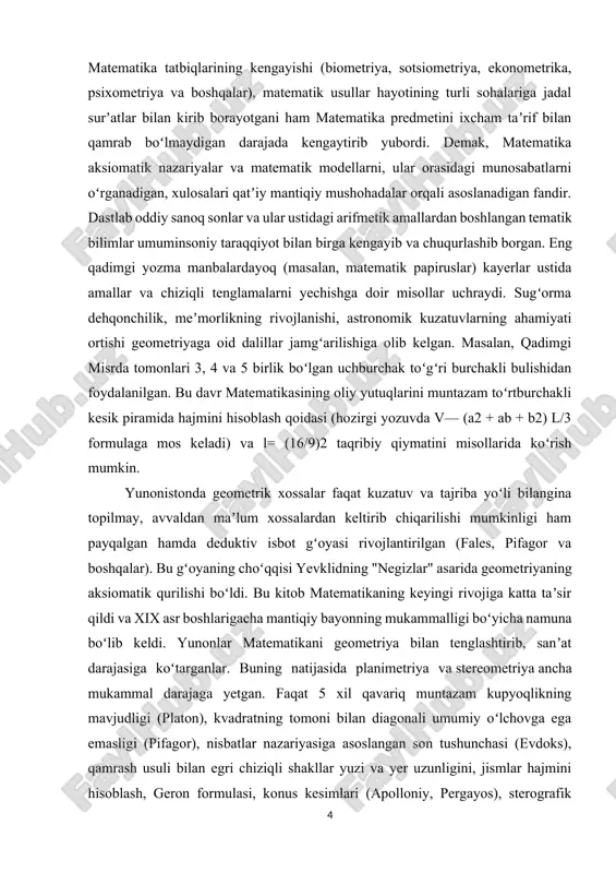 g choʻqqisi yevklidning "negizlar" asarida geometriyaning aksiomatik qurilishi boʻldi. bu kitob matematikaning keyingi rivojiga katta taʼsir qildi va xix asr boshlarigacha mantiqiy bayonning mukammalligi boʻyicha namuna boʻlib keldi. yunonlar matematikani geometriya bilan tenglashtirib, sanʼat darajasiga koʻtarganlar. buning natijasida planimetriya va stereometriya ancha mukammal darajaga yetgan. faqat 5 xil qavariq muntazam kupyoqlikning mavjudligi (platon), kvadratning tomoni bilan diagonali umumiy oʻlchovga ega emasligi (pifagor), nisbatlar nazariyasiga asoslangan son tushunchasi (evdoks), qamrash usuli bilan egri chiziqli shakllar yuzi va yer uzunligini, jismlar hajmini hisoblash, geron formulasi, konus kesimlari (apolloniy, pergayos), sterografik proyeksiya (ptolemey), geometrik yasashlar va shu munosabat bilan turli egri chiziqlarning oʻrganilishi yunon geometriyasining taraqqiyot darajasi haqida tasavvur beradi. yunon olimlari qoʻygan burchak triseksiyasi, kubni ikkilash, doira kvadraturasi, muntazam koʻpburchak yasash masalalari xix asrga kelib oʻz yechimini topdi, mukammal va "doʻst" sonlar haqidagi muammolar esa hamon ochiqligicha qolmoqda. ayniqsa, arximed tadqiqotlarida yunon matematikasi oʻz davridan juda ilgarilab ketgan — u integral hisob, …