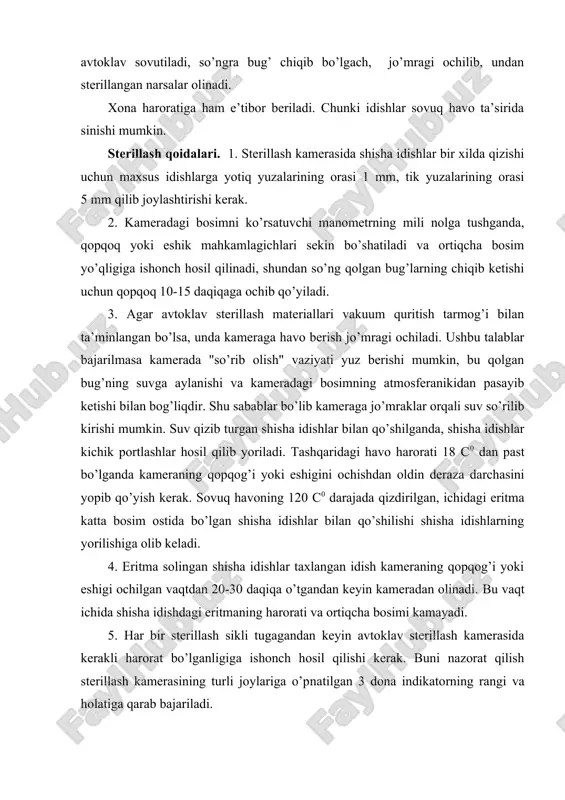 ing orasi 5 mm qilib joylashtirishi kerak. 2. kameradagi bosimni ko’rsatuvchi manometrning mili nolga tushganda, qopqoq yoki eshik mahkamlagichlari sekin bo’shatiladi va ortiqcha bosim yo’qligiga ishonch hosil qilinadi, shundan so’ng qolgan bug’larning chiqib ketishi uchun qopqoq 10-15 daqiqaga ochib qo’yiladi. 3. agar avtoklav sterillash materiallari vakuum quritish tarmog’i bilan ta’minlangan bo’lsa, unda kameraga havo berish jo’mragi ochiladi. ushbu talablar bajarilmasa kamerada "so’rib olish" vaziyati yuz berishi mumkin, bu qolgan bug’ning suvga aylanishi va kameradagi bosimning atmosferanikidan pasayib ketishi bilan bog’liqdir. shu sabablar bo’lib kameraga jo’mraklar orqali suv so’rilib kirishi mumkin. suv qizib turgan shisha idishlar bilan qo’shilganda, shisha idishlar kichik portlashlar hosil qilib yoriladi. tashqaridagi havo harorati 18 c0 dan past bo’lganda kameraning qopqog’i yoki eshigini ochishdan oldin deraza darchasini yopib qo’yish kerak. sovuq havoning 120 c0 darajada qizdirilgan, ichidagi eritma katta bosim ostida bo’lgan shisha idishlar bilan qo’shilishi shisha idishlarning yorilishiga olib keladi. 4. eritma solingan shisha idishlar taxlangan …