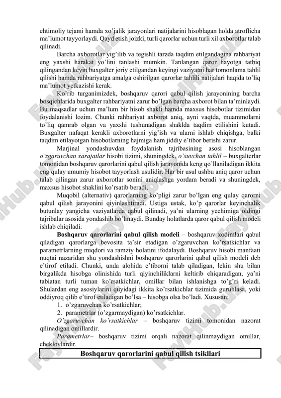 azishi kerak. ko’rib turganimizdek, boshqaruv qarori qabul qilish jarayonining barcha bosqichlarida buxgalter rahbariyatni zarur bo’lgan barcha axborot bilan ta’minlaydi. bu maqsadlar uchun ma’lum bir hisob shakli hamda maxsus hisobotlar tizimidan foydalanishi lozim. chunki rahbariyat axborot aniq, ayni vaqtda, muammolarni to’liq qamrab olgan va yaxshi tushunadigan shaklda taqdim etilishini kutadi. buxgalter nafaqat kerakli axborotlarni yig’ish va ularni ishlab chiqishga, balki taqdim etilayotgan hisobotlarning hajmiga ham jiddiy e’tibor berishi zarur. marjinal yondashuvdan foydalanish tajribasining asosi hisoblangan o’zgaruvchan xarajatlar hisobi tizimi, shuningdek, o’suvchan tahlil – buxgalterlar tomonidan boshqaruv qarorlarini qabul qilish jarayonida keng qo’llaniladigan ikkita eng qulay umumiy hisobot tayyorlash usulidir. har bir usul ushbu aniq qaror uchun talab qilingan zarur axborotlar sonini aniqlashga yordam beradi va shuningdek, maxsus hisobot shaklini ko’rsatib beradi. muqobil (alternativ) qarorlarning ko’pligi zarur bo’lgan eng qulay qarorni qabul qilish jarayonini qiyinlashtiradi. ustiga ustak, ko’p qarorlar keyinchalik butunlay yangicha vaziyatlarda qabul qilinadi, ya’ni ularning yechimiga oldingi tajribalar asosida yondashib …