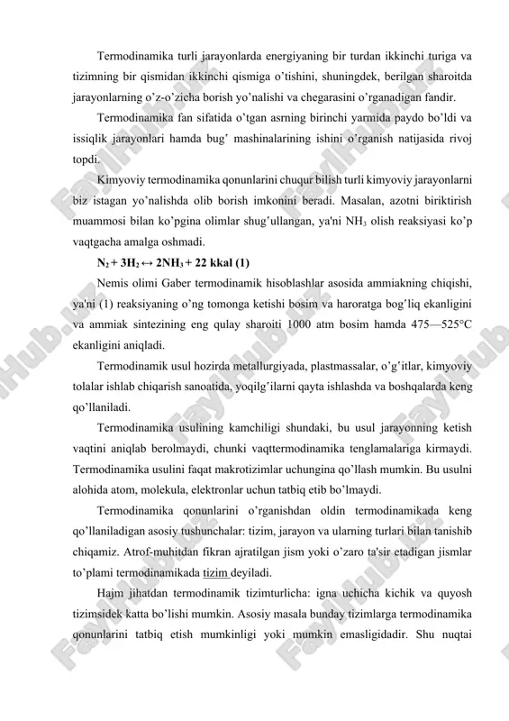 icha: igna uchicha kichik va quyosh tizimsidek katta bo’lishi mumkin. asosiy masala bunday tizimlarga termodinamika qonunlarini tatbiq etish mumkinligi yoki mumkin emasligidadir. shu nuqtai nazardan alohida zarracha va cheksiz fazo termodinamik tizim bo’la olmaydi, chunki bularga termodinamika qonunlarini tatbiq etib bo’lmaydi. termodinamik tizimlar oddiy (kimyoviy bir jinsli), murakkab (kimyoviy har hil jinsli), gomogen (fizik bir jinsli), geterogen (fizik har hil jinsli), izolyatsialangan (yopiq) yoki izolyatsialanmagan (ochiq) bo’lishi mumkin. oddiy tizimlarda hajmning hamma qismlari bir hil tarkibga va xossaga ega bo’ladi. aksincha bo’lsa murakkab tizim deyiladi. agar tizimning tarkibiy qismlari bir-biridan chegara sirtlar bilan ajralgan bo’lmasa gomogen. aksinchasi geterogen tizim deyiladi. agar tizim bilan tashqi muhit orasida modda ia energiya almashinuvi bo’lmasa, bunday tizim izolyatsiyalangan, aksinchasi izolyatsiyalanmagan tizim deyiladi. tizimning boshqa qismlaridan chegara sirtlar bilan ajraladigan va o’zining termodinamik xossalari bilan farq qiladigan qismi faza deyiladi. tizimning tarkibiy qismlari komponentlar deyiladi. termodinamik tizimning xossalari uning parametrlari yoki mustaqil o’zgaruvchilari bilan aniqlanadi. …