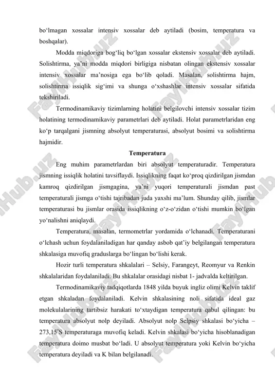 iqlikning faqat ko‘proq qizdirilgan jismdan kamroq qizdirilgan jismgagina, ya’ni yuqori temperaturali jismdan past temperaturali jismga o‘tishi tajribadan juda yaxshi ma’lum. shunday qilib, jismlar temperaturasi bu jismlar orasida issiqlikning o‘z-o‘zidan o‘tishi mumkin bo‘lgan yo‘nalishni aniqlaydi. temperatura, masalan, termometrlar yordamida o‘lchanadi. temperaturani o‘lchash uchun foydalaniladigan har qanday asbob qat’iy belgilangan temperatura shkalasiga muvofiq graduslarga bo‘lingan bo‘lishi kerak. hozir turli temperatura shkalalari – selsiy, farangeyt, reomyur va renkin shkalalaridan foydalaniladi. bu shkalalar orasidagi nisbat 1- jadvalda keltirilgan. termodinamikaviy tadqiqotlarda 1848 yilda buyuk ingliz olimi kelvin taklif etgan shkaladan foydalaniladi. kelvin shkalasining noli sifatida ideal gaz molekulalarining tartibsiz harakati to‘xtaydigan temperatura qabul qilingan: bu temperatura absolyut nolp deyiladi. absolyut nolp selpsiy shkalasi bo‘yicha – 273,15(s temperaturaga muvofiq keladi. kelvin shkalasi bo‘yicha hisoblanadigan temperatura doimo musbat bo‘ladi. u absolyut temperatura yoki kelvin bo‘yicha temperatura deyiladi va k bilan belgilanadi. absolyut shkala bo‘yicha olingan temperatura bilan selsiy shkalasi (t(s) bo‘yicha olingan temperatura orasidagi bog‘lanish quyidagi formula …