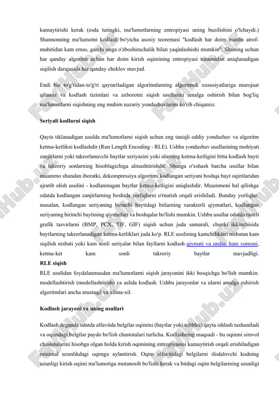 f fayl formatlari deb nomlanuvchi video va foto ma'lumotlarini taqdim etishning mashhur formatlarida amalga oshiriladi. qayta tiklanadigan siqish har doim axborot tarkibini o'zgartirmasdan, ya'ni chiqarilayotgan axborot oqimi hajmining pasayishiga olib keladi, ya'ni. - axborot tuzilishini yo'qotmasdan. bundan tashqari, chiqish oqimidan qutqarish yoki dekompressiya algoritmidan foydalangan holda siz kirishni olishingiz mumkin va tiklash jarayoni dekompressiya yoki dekompressiya deb ataladi va dekompressiya jarayonidan so'ng ma'lumotlar ularning ichki formatiga muvofiq qayta ishlashga mos keladi. qayta tiklanadigan algoritmlarda jarayon sifatida kodlashni statistik nuqtai nazardan ko'rib chiqish mumkin, bu nafaqat siqishni algoritmlarini tuzishda, balki ularning samaradorligini baholashda ham foydalidir. qaytariladigan barcha algoritmlar uchun kodlash qiymati tushunchasi mavjud. kodlash narxiga bitdagi kod so'zining o'rtacha uzunligi kiradi. kodlashning qisqarishi xarajat va kodlash entropiyasi o'rtasidagi farqga teng va yaxshi siqish algoritmi har doim ortiqcha ishlarni kamaytirishi kerak (esda tutingki, ma'lumotlarning entropiyasi uning buzilishini o'lchaydi.) shannonning ma'lumotni kodlash bo'yicha asosiy teoremasi "kodlash har doim manba atrof-muhitidan kam emas, garchi …