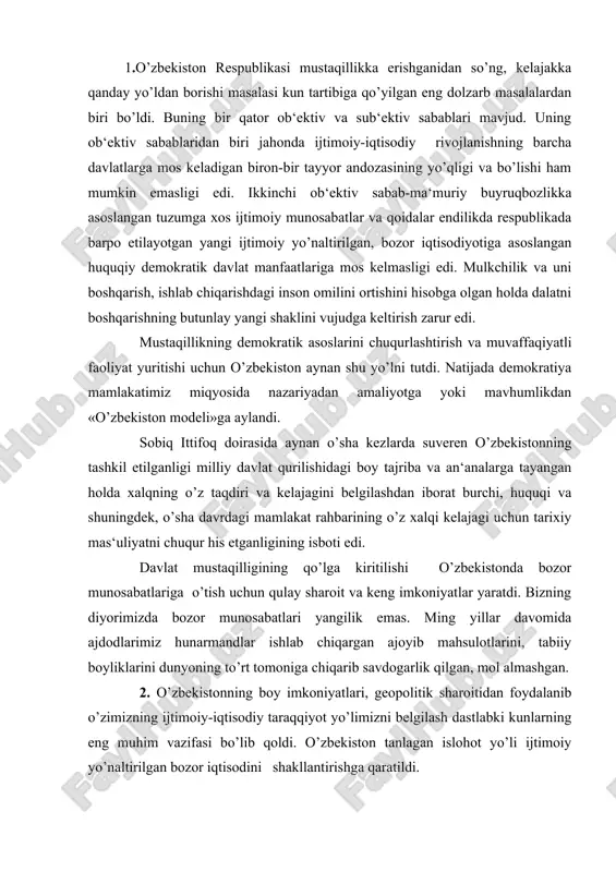 ot yo’li ijtimoiy yo’naltirilgan bozor iqtisodini shakllantirishga qaratildi. bozor munosabatlariga asoslangan demokratik jamiyat qurishning asosiy yo’nalishlari i.karimov tomonidan ishlab chiqilib, dunyodagi rivojlangan mamlakatlarning yirik mutaxassislari, davlat arboblari tomonidan tan olindi va o’zining hayotiyligini namoyish etdi. bu tamoyillarning asosiy mazmuni quyidagilardan iborat: -iqtisod siyosatdan ustun turib, mafkuraviy tazyiqlarsiz, o’ziga xos ichki qonunlarga muvofiq rivojlanmog’i kerak; -davlat bosh islohotchi o’rnida bo’lib, u islohotlarning ustuvor yo’nalishlarini belgilab berishi va ularni izchillik bilan amalga oshirishi lozim; -bozor munosabatlariga o’tish qonun ustuvorligini talab qiladi. butun xalq tomonidan qabul qilingan konstitutsiya va qonunlarga amal qilinishi shart; -bozor munosabatlarini joriy etish bilan bir vaqtda aholini himoya qilishning kuchli ijtimoiy siyosatini o’tkazish; -ijtimoiy islohotlarning rivojlanib borishi va yo’nalishini belgilab beruvchi tamoyillardan biri bozor iqtisodiyotiga o’tish evolyutsion yo’l bilan, bosqichma-bosqich amalga oshirilishi zarur. yangi iqtisodiy munosabatlarga o’tish tamoyillari asosida g’oyat mas'uliyatli va murakkab vazifa - iqtisodiy islohotlar strategiyasi ishlab chiqildi. iqtisodiy strategiyaning boshlang’ich nuqtasi ijtimoiy-iqtisodiy o’zgarishlarning pirovard maqsadini belgilab …