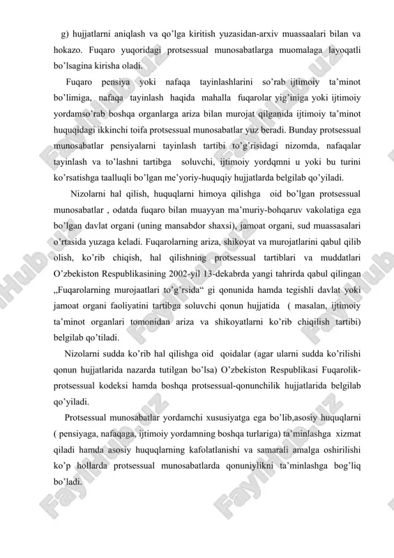 iy ta’minot huquqidagi ikkinchi toifa protsessual munosabatlar yuz beradi. bunday protsessual munosabatlar pensiyalarni tayinlash tartibi to’g’risidagi nizomda, nafaqalar tayinlash va to’lashni tartibga soluvchi, ijtimoiy yordqmni u yoki bu turini ko’rsatishga taalluqli bo’lgan me’yoriy-huquqiy hujjatlarda belgilab qo’yiladi. nizolarni hal qilish, huquqlarni himoya qilishga oid bo’lgan protsessual munosabatlar , odatda fuqaro bilan muayyan ma’muriy-bohqaruv vakolatiga ega bo’lgan davlat organi (uning mansabdor shaxsi), jamoat organi, sud muassasalari o’rtasida yuzaga keladi. fuqarolarning ariza, shikoyat va murojatlarini qabul qilib olish, ko’rib chiqish, hal qilishning protsessual tartiblari va muddatlari o’zbekiston respublikasining 2002-yil 13-dekabrda yangi tahrirda qabul qilingan „fuqarolarning murojaatlari to’g’rsida“ gi qonunida hamda tegishli davlat yoki jamoat organi faoliyatini tartibga soluvchi qonun hujjatida ( masalan, ijtimoiy ta’minot organlari tomonidan ariza va shikoyatlarni ko’rib chiqilish tartibi) belgilab qo’tiladi. nizolarni sudda ko’rib hal qilishga oid qoidalar (agar ularni sudda ko’rilishi qonun hujjatlarida nazarda tutilgan bo’lsa) o’zbekiston respublikasi fuqarolik-protsessual kodeksi hamda boshqa protsessual-qonunchilik hujjatlarida belgilab qo’yiladi. protsessual munosabatlar yordamchi …