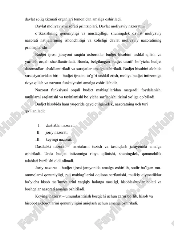 lari, turlari va usullari hamda nazorat organlarining vakolatlari davlat moliyaviy nazorati taftish, tekshirish (shu jumladan byudjet to’g’risidagi qonun hujjatlarining avvalgi taftishda yoki tekshirishda aniqlangan buzilishi hollarini bartaraf etish yuzasidan nazorat tartibidagi tekshirish) va o’rganish shaklida amalga oshiriladi. davlat moliyaviy nazoratining turlari quyidagi: - dastlabki nazorat — moliyaviy operatsiyalar bajarilguniga g’aznachilik bo’linmalari va moliya organlari tomonidan amalga oshiriladigan; - joriy nazorat — moliyaviy operatsiyalar bajarilishi jarayonida g’aznachilik bo’linmalari, moliya organlari va davlat soliq xizmati organlari tomonidan amalga oshiriladigan; - yakuniy nazorat — moliyaviy operatsiyalar bajarilganidan so’ng byudjet kodeksining 171-moddasida ko’rsatilgan davlat moliyaviy nazorat organlari tomonidan amalga oshiriladigan nazoratlardir. davlat moliyaviy nazoratining usullari quyidagilardir: 1. hujjatlarni tekshirish hajmiga qarab: - yoppasiga nazorat — tekshirilayotgan davr uchun barcha buxgalteriya, moliya, statistika, bank hujjatlari va boshqa hujjatlarni nazorat qilish; - tanlov asosidagi nazorat — muayyan davr uchun buxgalteriya, moliya, statistika, bank hujjatlari va boshqa hujjatlarning ayrim qismlarini nazorat qilish; 2. nazoratning maqsadga yo’naltirilganligi va …