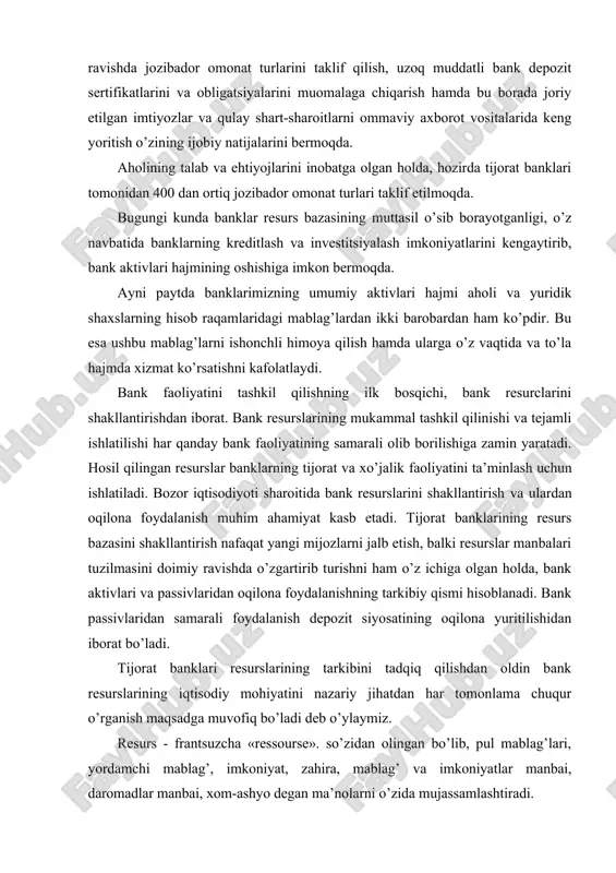 ida mujassamlashtiradi. iqtisodiy manbalarda «resurs» so’zi turli hil ma’nolarda, ya’ni, tabiat resurslari, moliyaviy resurslar, iqtisodiy resurslar, inson resurslari va boshqa ko’rinishlarda tez-tez uchrab turadi. iqtisodiy resurslar asosiy qismi, bu moliyaviy resurslar bo’lib, bu resurslar iqtisodiyotning rivojlanishini ta’minlash uchun foydalaniladigan pul-kredit va byudjet mablag’larini tashkil qiladi. moliyaviy resurslarning asosiy manbai bo’lib, vaqtinchalik bo’sh turgan pul mablag’lari, soliqlar, jismoniy shaxclarning pul mablag’lari, chek- depozit emissiyasi bilan bog’liq mablag’lar va boshqalar hisoblandi. bank resurslari to’g’risida respublikamizda i.f.n. b. boboev tomonidan ilmiy tadqiqot ishi olib borilgan. unda bank resurslarining mohiyati, tarkibi, resurslarni shakllantirish bilan bog’liq muammolar hamda ularni bartaraf etish yo’llarini keng ochib berishga harakat qilgan. respublikada pul bozorini shakllantirish va unda pul resurslari bilan operatsiyalar o’tkazishda banklar faoliyatining strategiyasini ishlab chiqish uchun bank resurslari tushunchasini hamda banklarning resurslar bilan bog’liq holda o’tkaziladigan operatsiyalarning mohiyatini to’liq anglash va talqin etish lozim. xorijiy iqtisodchi olimlar tomonidan yozilgan nazariy manbalar hamda amaliyotchilar iqtisodiy tahlillarini o’rganar ekanmiz, …