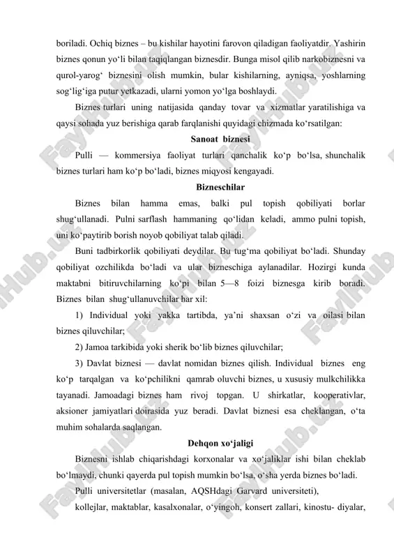 blari ham biznes bilan shug‘ullanadi. sport klublari sport o‘yinlari va janglarini ko‘rsatib pul oladilar, bularni ko‘rsatish huquqini telekompaniyalarga sotadilar, bular yuzasidan qimor o‘ynab tikilgan puldan ulush ko‘radilar, reklama uchun pul oladilar, sportchilarni tayyorlab sotadilar (masalan, boy futbol klubi zo‘r o‘yinchini 20, 50 va hatto 80 mln dollarga sotib oladi). xullas, qayerdan pul topishga kimning imkoni bo‘lsa, shu biznes bilan shug‘ullanadi. ammo biznes bilan har xil darajada band bo‘lishadi. tadbirkorlik biznesning asosiy turi тadbirkorlik qobiliyati iqtisodiyotning tayanch ustunlaridan to‘rtinchisi hisoblanadi. ularning oldingi uchtasi tabiat, mehnat va kapitaldir. тadbirkorlik qobiliyati ishlab chiqarish omili hisoblanadi, lekin bu mahsulot va xizmatlarni yaratishda bevosita emas, balki bilvosita qatnashadi, ya’ni uning funksiyasi (vazifasi) ishlab chiqarishni va savdo-sotiqni boshqarishdir. тadbirkorlik bilan hamma shug‘ullanavermaydi, chunki bu noyob iste’dod, bilim, mahorat, tayyorgarlik va tajriba talab qiladi. shu bois dunyodagi ishlaydigan kishilarning faqat 7—10 foizi tadbirkorlik bilan shug‘ullanadi. тadbirkorlik — bu biznesning asosiy va eng ko‘p tarqalgan turi. тadbirkorlik bozor …