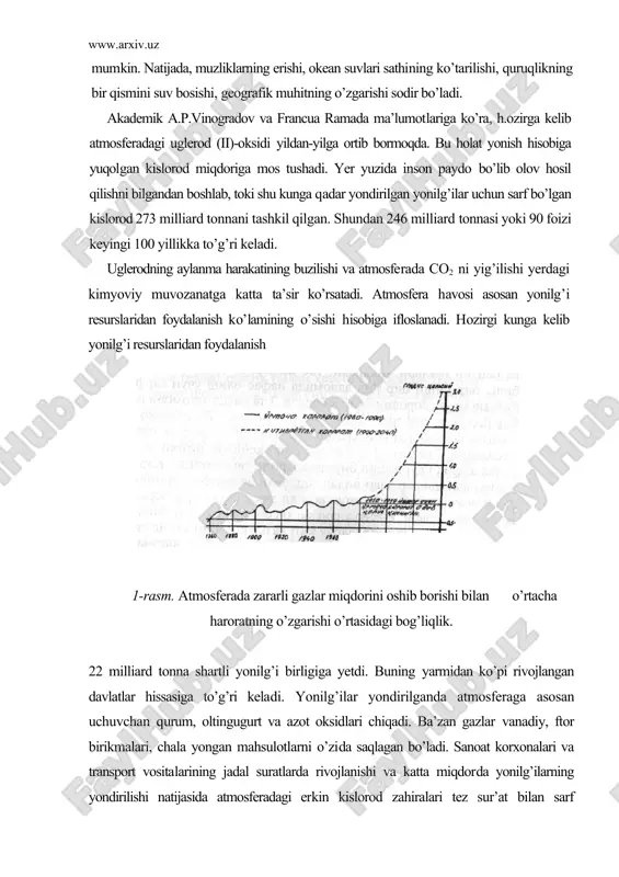 a katta miqdorda yonilg’ilarning yondirilishi natijasida atmosferadagi erkin kislorod zahiralari tez sur’at bilan sarf bo’lmoqda va uglerod(ii)-oksidining miqdori keskin oshmoqda. oqibatda, tabiatda uglerodning aylanma harakati buzilmoqda. atmosfera havosini ifloslantiruvchi manbalar. rasmiy ma’lumotlarga qaraganda, atmosferaga dunyo bo’yicha 50 mil​lion tonna har xil uglevodorodlar, 260 million tonna ol​tingugurt oksidlari, 50-60 million tonna azot oksidlari, 2 million tonnadan ortiqroq, chang va ko’lsimon moddalar tashlanmoqda. atmosfera havosining kundan-kunga, yiddan-yilga bunchalik ifloslanib borishida avtotransportlarning «aybi» borligi yaqqol ko’rinib turibdi. hozirgi kunda dunyo bo’yicha 500 milliondan ortiqroq, avtomobil mavjud bo’lib, ular yiliga 3 milliard tonnadan ortiq, uglevodorod yoqilg’isini sarflamoqda, uning yonishi natijasida atmosferaga juda katta miqdorda zararli gazlar ajralib chiqmoqda. hisob-kitoblarga ko’ra, yer yuzasidagi barcha avtomobillar bir sutka davomida atmosferaga 0,5 million tonna uglerod oksidi, 1000 tonna uglevodorodlar, 26 ming tonna azot oksidlari va benzin butlari chiqaradi. 100 km yurgan bitta avtomo​bil, bir kishi bir yil davomida nafas olish uchun sarf bo’ladigan kislorodni yoqib yuboradi. 1 …