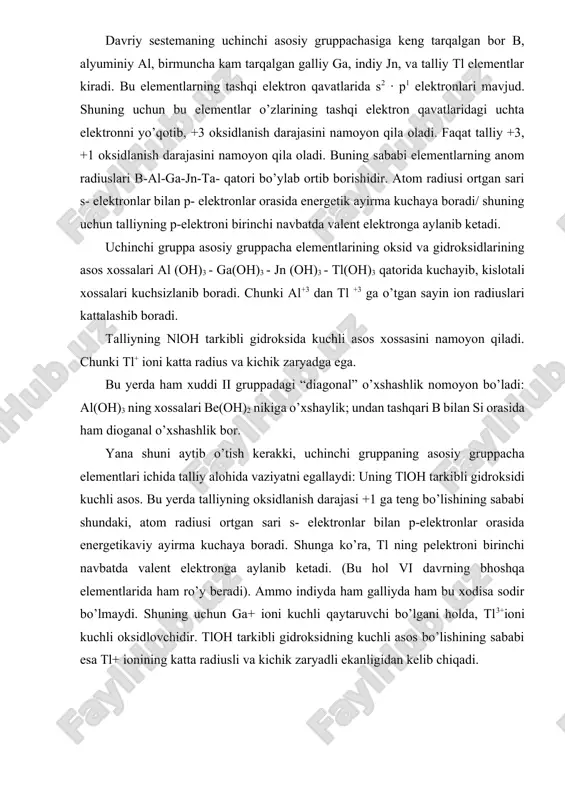 ibli gidroksidi kuchli asos. bu yerda talliyning oksidlanish darajasi +1 ga teng bo’lishining sababi shundaki, atom radiusi ortgan sari s- elektronlar bilan p-elektronlar orasida energetikaviy ayirma kuchaya boradi. shunga ko’ra, tl ning pelektroni birinchi navbatda valent elektronga aylanib ketadi. (bu hol vi davrning bhoshqa elementlarida ham ro’y beradi). ammo indiyda ham galliyda ham bu xodisa sodir bo’lmaydi. shuning uchun ga+ ioni kuchli qaytaruvchi bo’lgani holda, tl3+ioni kuchli oksidlovchidir. tloh tarkibli gidroksidning kuchli asos bo’lishining sababi esa tl+ ionining katta radiusli va kichik zaryadli ekanligidan kelib chiqadi. iii gruppadagi qo’shimcha gruppacha elementlarining (skandiy, itriy, lantan, aktiniylarning) oksidlanish darajalari ham +3 ga teng; ularning gidroksidlari ham э (oh)3 formulasiga ega. skandiy, ittriy, lantan va aktiniy atomlarining tuzilishi b va al atomlarining tuzilishiga o’xshamaydi, lekin b3+, al3+, sc3+ y3+, la3+ va ac3+ ionlarining sirtqi qavat tuzilishi bir-birinikiga o’xshaydi; bu ionlarining sirtqi qavat tuzilishi inert gaz atomlarining sirtqi qavat tuzilishiga o’xshaydi: hammasining sirtqi qavatida …