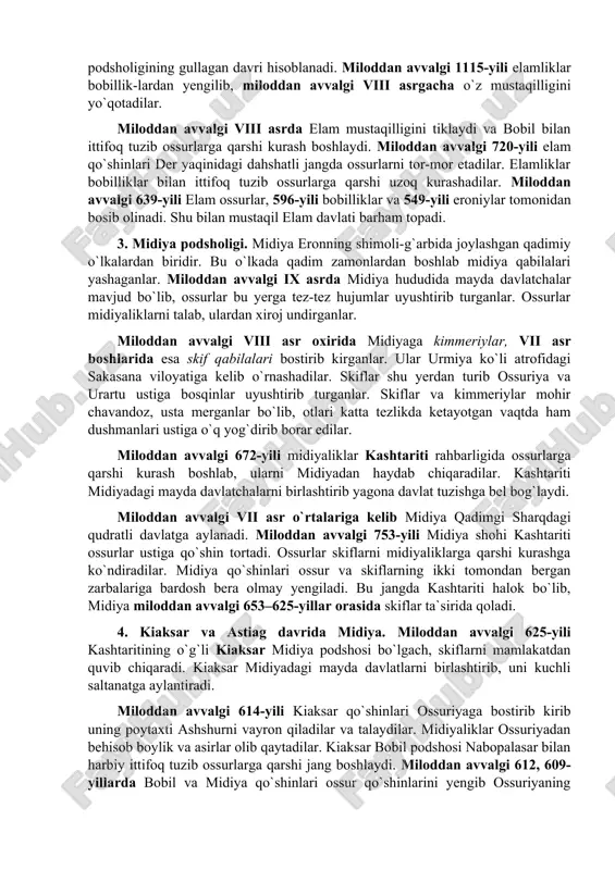 b kirganlar. ular urmiya ko`li atrofidagi sakasana viloyatiga kelib o`rnashadilar. skiflar shu yerdan turib ossuriya va urartu ustiga bosqinlar uyushtirib turganlar. skiflar va kimmeriylar mohir chavandoz, usta merganlar bo`lib, otlari katta tezlikda ketayotgan vaqtda ham dushmanlari ustiga o`q yog`dirib borar edilar. miloddan avvalgi 672-yili midiyaliklar kashtariti rahbarligida ossurlarga qarshi kurash boshlab, ularni midiyadan haydab chiqaradilar. kashtariti midiyadagi mayda davlatchalarni birlashtirib yagona davlat tuzishga bel bog`laydi. miloddan avvalgi vii asr o`rtalariga kelib midiya qadimgi sharqdagi qudratli davlatga aylanadi. miloddan avvalgi 753-yili midiya shohi kashtariti ossurlar ustiga qo`shin tortadi. ossurlar skiflarni midiyaliklarga qarshi kurashga ko`ndiradilar. midiya qo`shinlari ossur va skiflarning ikki tomondan bergan zarbalariga bardosh bera olmay yengiladi. bu jangda kashtariti halok bo`lib, midiya miloddan avvalgi 653–625-yillar orasida skiflar ta`sirida qoladi. 4. kiaksar va astiag davrida midiya. miloddan avvalgi 625-yili kashtaritining o`g`li kiaksar midiya podshosi bo`lgach, skiflarni mamlakatdan quvib chiqaradi. kiaksar midiyadagi mayda davlatlarni birlashtirib, uni kuchli saltanatga aylantiradi. miloddan avvalgi 614-yili …