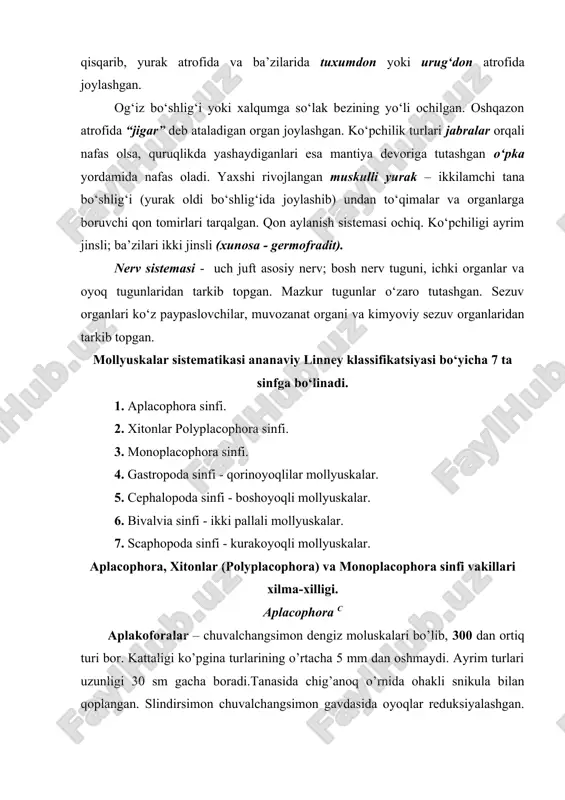 siyalashgan. dengiz tubida 200 metrdan 7000 metr chuqurlikkacha uchraydi. substratga chala qo’shilgan holda yashaydi. bioekalogiyasi yaxshi o’rganilmagan. polyplacophora c xitonlar yoki pansirli mollyuskalarni birlashtiradi. suv ostidagi qattiq substratga yopishib yashaydi. chig’anog’i 8 ta yonma - yon joylashgan.yassi plastinkalardan tuzilgan muskulli oyog’i keng va yupqa shaklda. bu substratga maxkam yopishish uchun hizmat qiladi. hozirgi paytda 800 ta turi uchraydi. ichki organlari tuzilishi tipik mollyuskalarga xos. xitonlarni ko’pchilgi toshlarga yopishgan holda yashaydi, suv o’tlari va boshqa organizmlar bilan oziqlanadi. monoplacophorac monoplakoforalar tipik mollyuskalar bo’lib mayda, dengiz yassi mollyuskalaridir. chig‘anog‘i yassi shaklda. kattaligi 3 mm dan 3 sm gacha boradi. o’tmishdan yaqin vaqtgacha ularning kelib chiqishi kembriy davri yotqiziqlardan topilgan qoldiqlaridan malum edi va 1952 –yilgacha bu takson qirilib ketgan deb hisoblanar edi. o’shanda tinch okeanining kosta – rika qirg’oqlaridan okean qa’ridan olingan geonamunalardan 10 ekzemplyar tirik monoplkoforalar topilgan. shundan buyon ularning 20 turi qayd qilingan. detridlar va mikroorganizmlar bilan oziqlanadi. suv tubida …