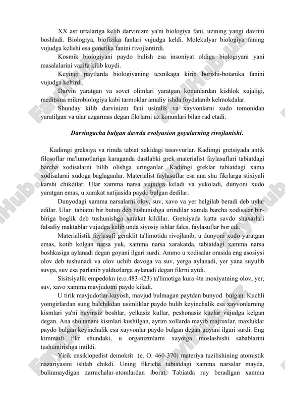 shu fikrlarga stixiyali karshi chikdilar. ular xamma narsa vujudga keladi va yukoladi, dunyoni xudo yaratgan emas, u xarakat natijasida paydo bulgan dedilar. dunyodagi xamma narsalarni olov, suv, xavo va yer belgilab beradi deb uylar edilar. ular tabiatni bir butun deb tushunishga urindilar xamda barcha xodisalar bir-biriga boglik deb tushunishga xarakat kildilar. gretsiyada katta savdo shaxarlari falsafiy maktablar vujudga kelib unda siyosiy ishlar fales, faylasuflar bor edi. materialistik faylasufi geraklit ta'limotida rivojlanib, u dunyoni xudo yaratgan emas, kotib kolgan narsa yuk, xamma narsa xarakatda, tabiatdagi xamma narsa boshkasiga aylanadi degan goyani ilgari surdi. ammo u xodisalar orasida eng asosiysi olov deb tushunadi va olov uchib davoga va suv, yerga aylanadi, yer yana suyulib suvga, suv esa parlanib yulduzlarga aylanadi degan fikrni aytdi. sisitsiyalik empedokn (e.o.483-423) ta'limotiga kura 4ta moxiyatning olov, yer, suv, xavo xamma mavjudotni paydo kiladi. u tirik mavjudotlar-kuyosh, mavjud bulmagan paytdan bunyod bulgan. kuchli yomgirlardan sung balchikdan usimliklar paydo …