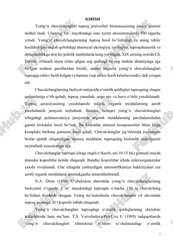 to‘la-to‘kis amalga oshirishni, kimyoviy preparatlardan kengroq foydalanishni talab qiladi. ammo bu tadbirlar tuproqlarning ifloslanishi va zichlashuviga, pirovard natijada ularning agrokimyoviy xususiyatlarini yomonlashuviga olib keladi. bunga yo‘l qo‘ymaslik uchun tuproqlarning tabiiy «melioratorlari» bo‘lgan jonivorni o‘rganish va ulardan samarali foydalanish tadbirlarini ishlab chiqish zarur. hozirgi davrda yomg‘ir chuvalchanglarini tadqiq qilish ishlari jahonning deyarlik barcha mamlakatlarida olib borilmoqda. o‘zbekiston hududida yomg‘ir chuvalchanglari ustida o‘zr fa zoologiya instituti, o‘zbekiston milliy universiteti, toshkent davlat agrar universiteti, toshkent davlat pedagogika universiteti, qarshi davlat pedagogika universiteti olimlari tomonidan tadqiqot ishlari olib borilmoqda. mustaqil o‘zbekiston respublikasida bog‘dorchilik va sabzavotchilik mahsulotlarini yanada ko‘paytirish, paxta hosildorligini oshirishga juda katta e’tibor berilmoqda. o‘zlashtirishga yaroqli bo‘lgan qo‘riq yerlar maydonining tobora kamayib borayotgan va suv resurslari cheklangan hozirgi davrda tuproqlarning melorativ holatini yaxshilash orqali uning unumdorligini oshirish qishloq xo‘jaligini rivojlantirishning asosiy yo‘nalishlaridan biri bo‘lib qoladi. bu borada in qazib tuproqni yumshatadigan, uni aralashtirib, organik qoldiqlarning parchalanishini tezlashtiradigan yomg‘ir chuvalchanglaridan foydalanish e’tiborga loyiqdir. bitiruv …