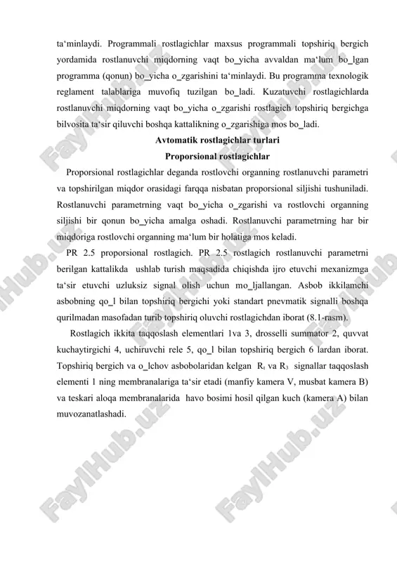 manfiy kamera v, musbat kamera b) va teskari aloqa membranalarida havo bosimi hosil qilgan kuch (kamera a) bilan muvozanatlashadi. 11.1-rasm. pr 2.5 proporsional rostlagichning prinsipial sxemasi. 11. 2-rasm. proporsional-integral rostlagichning prinsipial sxemasi. 11.3. –rasm. avvaldan ta‘sir rostlagichi sxemasi – pf-2.1 taqqoslash elementi 1 ning r1 chiqish bosim о‗tkazuvchanligi  bо‗lgan drosselli summator 2 ning rostlanuvchi drosseli orqali taqqoslash elementi 3 ning a kamerasi-ga boradi, xuddi shu kameraga о‗tkazuvchanligi  bо‗lgan drosselli summator 2 ning о‗zgarmas drosseli orqali rchiq=riv chiqish bosimi ham keladi. taqqoslash elementi 3 ning chiqish bosimi quvvat kuchaytirgichi yordamida kuchaytiriladi hamda ikkinchi taqqoslash elementi bilan manfiy teskari aloqada bо‗ladi. sistemada hosil bо‗ladigan avtotebranishlarni yо‗qotish maqsadida taqqoslash elementi 3 ga ikkita teskari aloqa kiritilgan: v kameraga manfiy va b kameraga musbat. sistema muvozanati buzilgan hollarda rо‗y beradigan avtotebranishlar musbat teskari aloqa yо‗liga о‗rnatilgan о‗zgarmas drossel bilan tо‗xtatiladi. qо‗l bilan boshqarishga о‗tish maqsadida rostlagichni uzish uchun о‗chiruvchi rele 5 dan …