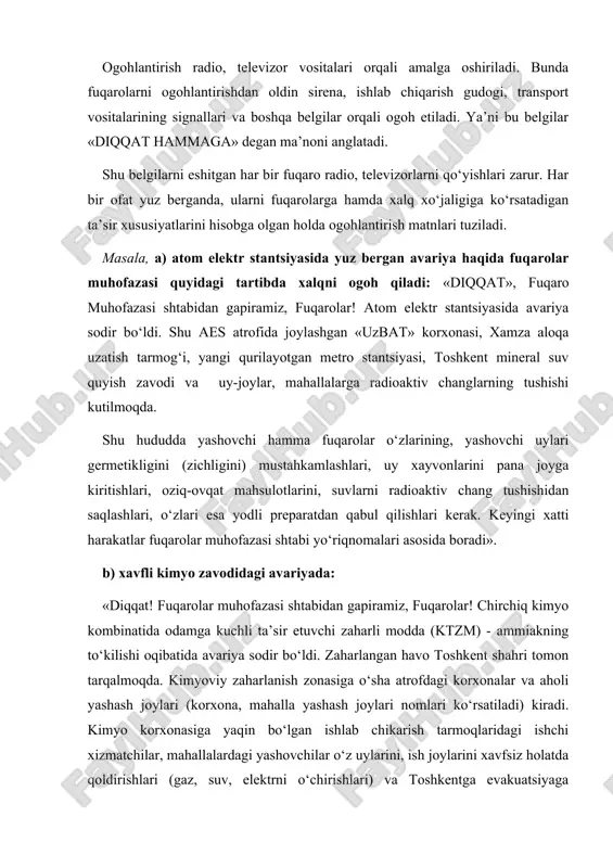 llalardagi yashovchilar o‘z uylarini, ish joylarini xavfsiz holatda qoldirishlari (gaz, suv, elektrni o‘chirishlari) va toshkentga evakuatsiyaga tayyorlansinlar. kimyo korxonasidan uzoqdagi korxonalar, mahallalardagi (nomlari ko‘rsatiladi) yashovchilar o‘z ish joylarida, uylarida qo‘shimcha germetikligini ta’minlab saqlanishlari lozim. eshitganlaringizni qo‘ni-qo‘shnilarga etkazing!» v) er silkinishi ehtimolida: «diqqat! fuqarolar muhofazasi shtabidan gapiramiz. fuqarolar! er silkinishi ehtimoli bor! gaz, suv, elektroenergiya, yonayotgan moddalarni o‘chirib, uylarni xavfsiz holatda qoldirib, eshitgan ma’lumotlarni qo‘niqo‘shnilarga etkazing. kerakli narsalarni: kiyim-kechak, hujjat, oziq-ovqat, suv olib baland qurilgan imoratlardan uzoqroq joylarda saqlaning!» er silkinganda inshootlarda bo‘lsangiz, darhol eshik, oyna ustunlari tagiga turib oling. tartib va osoyishtalik saqlansin. fuqaro muhofazasi shtabi yo‘riqnomalariga e’tiborni qarating! 3. radiatsiya va kimyoviy ta’sirlarga qarshi omillar rq va ktq omillar deyilganda ionlantiruvchi nurlar (j), zaharli kimyoviy moddalar va odamga kuchli ta’sir etuvchi moddalar (ktzm) ta’sirini kamaytirishga mo‘ljallangan kompleks omillar tushuniladi. rq va ktq ga omillarida quyidagi vazifalar ko‘zda tutiladi: a) radiatsiyaviy - kimyoviy holatni aniqlash va baholash; b) dozimetrik va …
