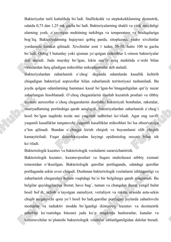 iologik vositalarni ishlatganligi va zaharlanish chegaralari hujum vaqtidagi ba’zi bir belgilarga qarab aniqlanadi. bu belgilar quyidagilardan iborat; havo bug`, tuman va changdan iborat yengil bulut hosil bol`di, uchub o`tayotgan samaliyot, vertaliyot va raketa orasida asta-sekin chiqib tarqaluvchi qora yo`l hosil bo`ladi,qurollar portlagan joylarda zaharlovchi moddalar va radiaktiv modda bo`lganligi (kimyoviy kuzatuv va dozimetrik asboblar ko`rsatishga binoan) juda ko`p miqdorda hashoratlar, kanalar va kemiruvchilar to`planishi bakteriologik vositalar ishlatilganilgidan dalolat beradi. dushman ishlatgan kasal qo`zg`atuvchi mekroblarning turini zararsizlantirish uchun tashqi muhit ob`ektrtlaridan namuna olinadi. havo bakteriya tutuvchi asbob yordamida yig`iladi. tuproq o`simliklari, suv va oziq-ovqatdan polietilen xaltachalarga namuna olinib, og`zi mahkam berkitiladi. tashqi tomondan dezenfeksiya qilinadi. sanitariya-epidemologiya nazorati xizmatining bakterologik labarotoriyalarida bakterologik vositalar aniq tekshiriladi, ya`ni mikroskopik va sepologik tekshirishlar va oziq muhitlariga ekish va hayvonlarda tekshirib ko`rish natijasida dushman qaysi mekrobni ishlatganligi aniqlanadi. mekroblar hayot faoliyati jarayonida juda kuchli zahar-toksin ajratadi. botulism tayoqchasi ayniqsa zaharli hisoblanadi. mekrob faoliyati tufayli atrofdagi muhitga …