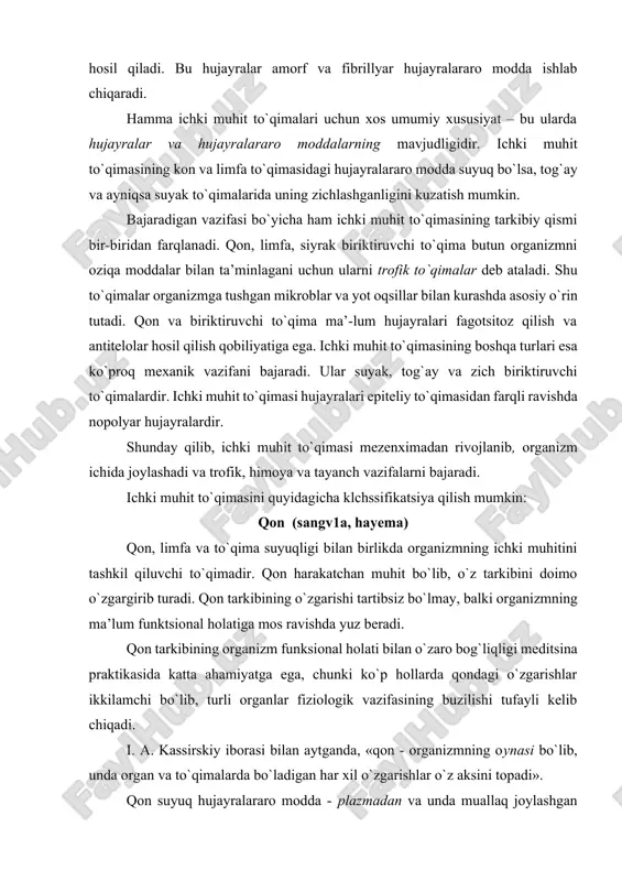 ional holatiga mos ravishda yuz beradi. qon tarkibining organizm funksional holati bilan o`zaro bog`liqligi meditsina praktikasida katta ahamiyatga ega, chunki ko`p hollarda qondagi o`zgarishlar ikkilamchi bo`lib, turli organlar fiziologik vazifasining buzilishi tufayli kelib chiqadi. i. a. kassirskiy iborasi bilan aytganda, «qon - organizmning oynasi bo`lib, unda organ va to`qimalarda bo`ladigan har xil o`zgarishlar o`z aksini topadi». qon suyuq hujayralararo modda - plazmadan va unda muallaq joylashgan shaklli elementlardan iborat. ularning o`zaro nisbati sog`lom odamda 55:45 ni tashkil etib, gematokrit ko`rsatkich deb ataladi. gematokrit ko`rsatkichning u yoki bu tomonga o`zgarishi qonning 'suyulishi yoki quyulishini ko`rsatib, muhim diagnostik belgi hisoblanadi. qon miqdori voyaga yetgan organizmda tana og`irligining taxminan 7 protsentini tashkil etib, o`rta hisobda 5-5,5 litrga teng. qonning vazifalari: 1) transportlik va trofik vazifasi - o`pkadan kislorodni to`qima va organlarga yetkazib, ulardan karbonat angidridni olib ketadi; ichak va me’dada so`rilgan va organizm uchun muhim bo`lgan har xil oziq moddalarni to`qimalarga yetkazib beradi; …