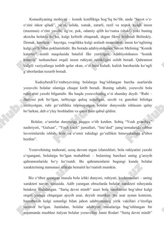 boʻlsa, kulgi keltirib chiqaradi, degan fikrni bildiradi belinskiy. demak, komizm – hayotga, voqelikka kulgi aralash munosabat, inson koʻnglining kulgi yoʻli bilan poklanishidir. bu borada adabiyotshunos suvon melining “komik katarsis” nomli maqolasida batafsil fikr yuritilgan. adabiyotshunos “komik katarsis” tushunchasi orqali inson ruhiyati nozikligini ochib beradi. qahramon kulgili vaziyatlarga tushib qolar ekan, oʻzi ham kuladi, kulish barobarida koʻngli gʻuborlardan tozarib boradi. xudoyberditoʻxtaboyevning bolalarga bagʻishlangan barcha asarlarida yozuvchi bolalar olamiga chuqur kirib boradi. buning sababi, yozuvchi bola ruhiyatini yaxshi bilganidir. bu haqda yozuvchining oʻzi shunday deydi: “ruhi – dunyosi pok boʻlgan, tarbiyaga quloq soladigan, savob va gunohni bilishga intilayotgan, ruhi goʻzallikka talpinayotgan bolalar dunyosida ishlasam qalay boʻlarkan, deb oʻylay boshladim va qaror ham qabul qildim. bolalar, oʻsmirlar dunyosiga paqqos oʻtib ketdim. sobiq “yosh gvardiya” nashriyoti, “gulxan”, “yosh kuch” jurnallari, “isteʼdod” jamgʻarmalarida rahbar lavozimlarida ishlab, bola va oʻsmir ruhidagi goʻzallikni himoyalashga eʼtibor berdim”. yozuvchining mahorati, uzoq davom etgan izlanishlari, bola ruhiyatini yaxshi oʻrgangani, bolalarga …