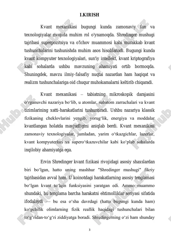 ger mushukning hayoti yoki o‘limi kvant zarrasining tasodifiy holatiga bog‘liq bo‘lgan tajribani taklif qildi. zarrachaning holati quti ochilguncha noma’lum qolishi kerak edi. shredinger borning g‘oyalarini amaliy misol orqali rad etishni va kvant zarrachasining ehtimollik tabiatiga asoslangan bo‘lsa-da, mantiqsiz natija berishini ko‘rsatmoqchi edi. borning kvant mexanikasi talqiniga ko‘ra, quti ochilguncha mushuk tirik ham, o‘lik ham bo‘lgan imkonsiz ikki holatda mavjud edi. (hech qanday haqiqiy mushuk bu tajribaga duch kelmagan.) shredinger va eynshteyn bunday misol orqali kvant mexanikasi to‘liq bo‘lmagan nazariya ekanligini va oxir-oqibat kundalik tajribaga mos keladigan yangi nazariya bilan almashtirilishini ko‘rsatmoqchi bo‘lgan. ii. asosiy qism. kvant mexanikasida shredingerning mushugi kvant superpozitsiyasiga oid fikr tajribasidir. fikrlash tajribasida gipotetik mushuk bir vaqtning o'zida ham tirik, ham o'lik deb hisoblanishi mumkin, uning taqdiri sodir bo'lishi mumkin yoki bo'lmasligi mumkin bo'lgan tasodifiy subatomik hodisa bilan bog'liqligi natijasida u yopiq qutida kuzatilmaydi. bu tajriba bir paradoks sifatida tasvirlanadi. ushbu fikr tajribasi albert eynshteyn bilan munozarada …