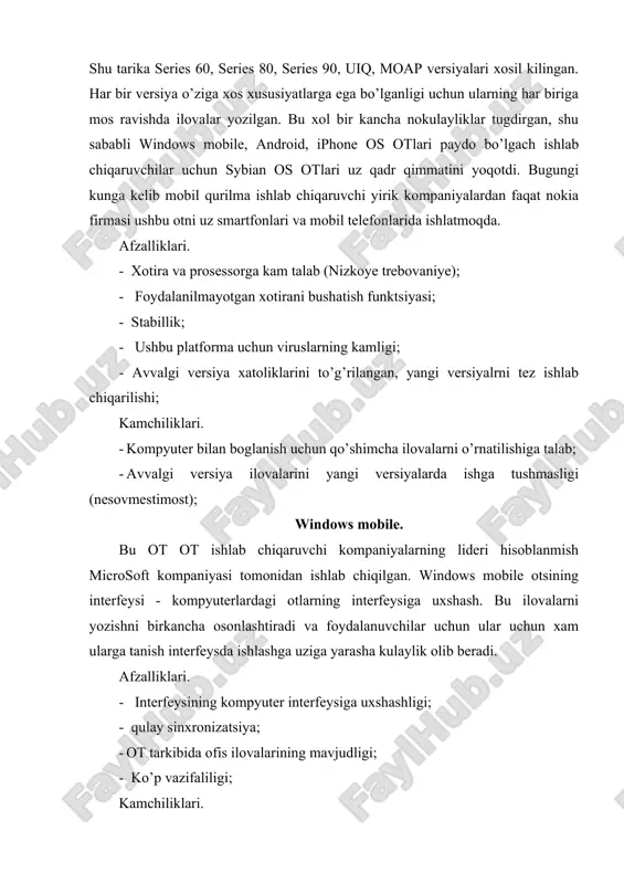 i bazalari asosida ishlab, google kullab kuvvatlashi yordamida open handset alliance (oha) tomonida ishlab chiqilgan yangi otlardan biri hisoblanadi. otning boshlangich kodi (isxodniy kod) ochik bo’lganligi sababli har bir ishlab chiqaruvchi o’z mobil otlarini o’z distributivlarini ishlab chiqishi mumkin. afzalligi. - boshlang’ich kodning ochiqligi; - ko’pgina ilovalarni mavjudligi; - yuqori tezkorlik darajasi (visokoye bistrodeystviye) ; - google serverlar bilan o’zaro qulay bog'lanish (udobnoye vzaimodeystviye s serverami google) ; kamchiliklari. - ko’gina aktual versiyalar - ishlab chiqaruvchilar qaysi versiyadagi ot uchun ilova yozishni bilmasligi; - ochiq kodli bop’lganligi uchun xakerlar xujumiga bardoshlimasligi; - deyarli har doim qayta to’g’rilash talab etilishi; iphone os apple kompaniyasi tomonidan ishlab chiqilgan ot. bu ot fakatgina apple kompaniyasi maxsulotlarida ishlatiladi. iphone, ipod, ipad qurilmalari hamda appletv televizorlariga ot sifatida o’rnatilgan. afzalliklari - foydalanishning qulayligi; - sifatli xizmat ko’rsatish; - ko’pgina muommolar to’g’rilanadigan, doimiy yangilanish; - app store dan ko’pgina zararsiz dasturlarni sotib olish imkoniyati; kamchiliklari. - …