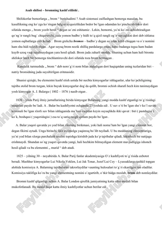 k , ,, oksimurit kislota “ dan kislorodni kislorodni ajrata olmaydi. g. devi o`zining bir qator tajribalariga asoslanib ,, oksimurit kislota “ murakkab modda emas, balki oddiy modda, ya’ni yangi elament deb hisobladi va bu moddani rangiga qarab xlorin ( grekcha xloros – yashilsimon ) deb ataydi . gey – lyussak devining xlorin element ekanligi haqidagi fikriga qo`shilib, uni hozir aytganimizdek, xlor ( chlor ) deb atashni taklif etdi . shunday qilib, 1774 – yilda k. sheyele tomonidan birinchi bo`lib olingan gaz, 1810 – yilda ya’ni, 36 yildan so`ng yangi element - xlor ekanligi yirik olimlar tomonidan tan olindi . brom brom xbrom ( br 2 ) grekchadan «bromos» - qo’lansa degan ma’non ma’noni bildiradi 1826-yil fransuz ximigi (24 yoshli laborant) antuan-jerom balar tomonidan kashf qilingan asab shifosi – bromning kashf etilishi . shifokorlar bemorlarga ,, brom “ berishadimi ? asab sistemasi zaiflashgan bemorga masalan, bu kasallikning eng ko`zga ko`ringan …