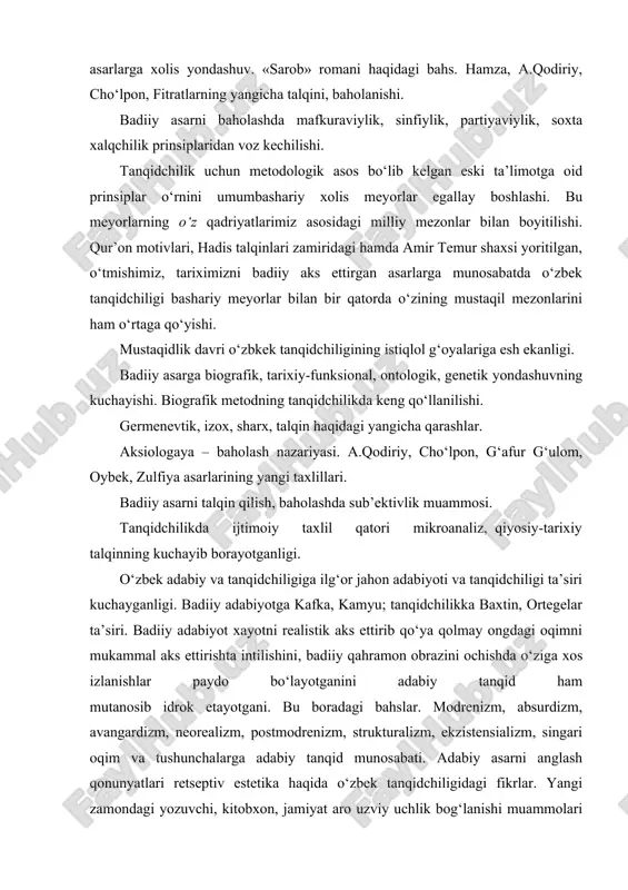 xos izlanishlar paydo bo‘layotganini adabiy tanqid ham mutanosib idrok etayotgani. bu boradagi bahslar. modrenizm, absurdizm, avangardizm, neorealizm, postmodrenizm, strukturalizm, ekzistensializm, singari oqim va tushunchalarga adabiy tanqid munosabati. adabiy asarni anglash qonunyatlari retseptiv estetika haqida o‘zbek tanqidchiligidagi fikrlar. yangi zamondagi yozuvchi, kitobxon, jamiyat aro uzviy uchlik bog‘lanishi muammolari yangi o‘zbek tanqidchiligi talqinida. «anglashning azobli yo‘li» (q.yo‘ldoshev) singari maqolalardagi o‘zbek tanqidchiligining sifat o‘zgarishlari. adabiy tanqid matnni o‘qish, uqish mashaqqatlari haqida. o‘zbek adabiyotida paydo adabiy tanqid san’atkorning fikr doirasini kengaytirishga, mahoratining takomillashuviga ko‘maklashmog‘i kerak. u estetika an’analarini rivojlantirish bilan birga g‘oyaviy-badiiy jihatdan beriladigan baholarning aniq bo‘lishini, estetik talabchanlikni chuqur ijtimoiy taxlil bilan, iste’dodga, uning samarali izlanishlariga nisbatan ehtiyotkorona munosabatda bo‘lish bilan qo‘shib olib borishi kerak. adabiy tanqid shakllanish va rivojlanish jarayonita ega hodisa bo‘lib, ilmiy-estetik tafakkur taraqqiyotida alohida ahamiyatga ega. bu jarayon mustaqillik yo‘lida izlanayotgan ayni kunlarimizda ham o‘z kuchini saqlab qolayapti. shu sababli tanqid tarixini o‘rganish faqat tarixiy-ma’rifiy jihatdan emas, balki ijtimoiy-estetik …