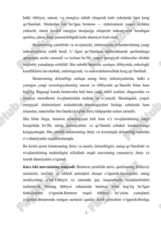 betatronni amaliyotda birinchi muvaffaqiyatli ishlab chiqqan olim amerikalik fizik donald kerst bo‘ldi. u 1940-yilda aqshning illinoys universitetida birinchi ishlaydigan betatronni yaratdi. bu qurilma elektronlarni magnit induksiya yordamida aylanma orbitada tezlatgan va energiyasi 2,3 mev gacha bo‘lgan elektron nurlarini hosil qilishga muvaffaq bo‘lgan. donald kerstning ishlanmasi quyidagi fizik qonunlarga asoslangan: faradeyning elektromagnit induksiya qonuni:o’zgaruvchan magnit maydon orqali elektronlar aylana bo’ylab harakatga keltiriladi va kinetik energiyaga ega bo’ladi. lorens kuchi:harakatdagi zaryadlangan zarracha (elektron) magnit maydon ta’sirida aylana trayektoriyada harakatlanadi. bu ham o‘z vaqtida yirik ilmiy yutuq edi, chunki ilgari hech qanday qurilma shunday elektronlarni tezlashtirishga qodir bo‘lmagan. betatronning rivojlanishi bir necha bosqichlardan o‘tdi. betatronlarning dizayni kichikroq va ixchamroq bo‘ldi.bundan tashqari, betatron texnologiyasi yangilangan va takomillashtirilgan. betatronlarning energiya darajasi asta-sekinlik bilan oshdi. 1950-yillarda ba'zi betatronlar 100 mev energiyaga yetgan, bu esa katta ilmiy va amaliy yutuq bo‘ldi. betatronning rivojlanishi nafaqat fizika ilmiy tadqiqotlarida, balki sanoat va tibbiyot sohasida ham muhim o‘zgarishlarni keltirib chiqardi. …