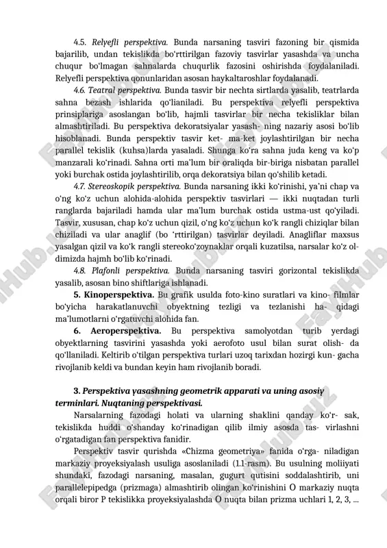 a quyidagi turlarga bo‘linadi: 4.1. chiziqli perspektiva. bunda narsaning tasviri gorizontal te- kislikka nisbatan vertikal va ba’zan og‘ma bo‘lgan tekisliklarda yasaladi. 4.2. panoramali perspektiva. bunda narsaning tasviri silindr sirti- ning ichki tomonida yasalib, qarash nuqtasi sirt o‘qida olinadi. 4.3. dioramali perspektiva. agar prizma yog‘ida (qirrasida) panoramali perspektiva bilan o‘z kattaligidagi narsalar birga qo‘shib olin- sa, dioramali perspektiva hosil bo‘ladi. 4.4. qubbali (gumbazli) perspektiva. bunda narsaning tasviri sfera yoki ellipsoid sirtining ichki tomonida yasaladi. 4.5. relyefli perspektiva. bunda narsaning tasviri fazoning bir qismida bajarilib, undan tekislikda bo‘rttirilgan fazoviy tasvirlar yasashda va uncha chuqur bo‘lmagan sahnalarda chuqurlik fazosini oshirishda foydalaniladi. relyefli perspektiva qonunlaridan asosan haykaltaroshlar foydalanadi. 4.6. teatral perspektiva. bunda tasvir bir nechta sirtlarda yasalib, teatrlarda sahna bezash ishlarida qo‘lianiladi. bu perspektiva relyefli perspektiva prinsiplariga asoslangan bo‘lib, hajmli tasvirlar bir necha tekisliklar bilan almashtiriladi. bu perspektiva dekoratsiyalar yasash- ning nazariy asosi bo‘lib hisoblanadi. bunda perspektiv tasvir ket- ma-ket joylashtirilgan bir necha parallel …