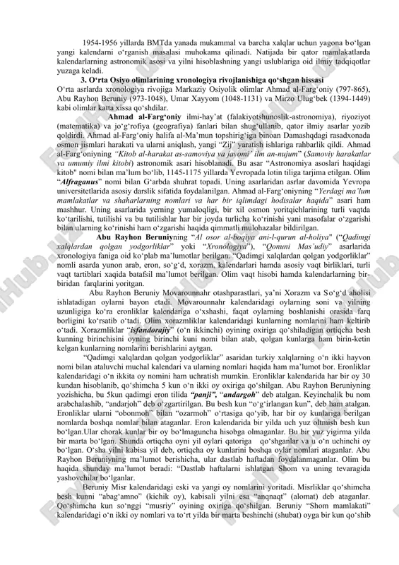 ririni ishlab chiqadi. 1583 yilda j.skaliger “vaqtni hisoblash yuzasidan yangi tadqiqot” nomli asarini e’lon qiladi. 1582 yilda italyan olimlari luidji lilio (aloiziy liliy) va i.danti yangi kalendarni tuzib chiqadi. bu kalendar tarixda grigoriy kalendari nomi bilan shuhrat qozonadi. xviiasrda fransuz monaxi d.petavi ham vaqtni hisoblash yuzasidan tadqiqotlar olib boradi. xviiiasrda rossiya olimlari xronologiya faniga oid tadqiqotlar olib borganlar. "rossiya tarixi" kitobining birinchi jildida v.n.tatishev yozgan maxsus bob “yilning boshida vaqtni hisoblash” deb nomlanadi. bu davrda m.v.lomonosov, m.m.sherbatov, i.n.boltin va a.l.shletser xronologiya bilan shug‘ullandilar. xviiiasrga kelib yevropada xronologiya mustaqil tarixiy fanga aylandi. bunga qator ingliz matematik va astronomlari o‘z xissalarni qo‘shdilar. xviiiasr o‘rtalarida f.chesterfildning tashabbusi bilan angliyada grigorian kalendari qabul qilindi. 1825-1826 yillarda nemis astronomi x.l.ideler tomonidan yozilgan ikki jildlik “matematik va texnik xronologiya”, l.brossening “xronologiya texnikasiga doir” (spb., 1868), f.kaltenbrunnerning “grigorian kalendari islohoti tarixidan” (vena, 1876), o.ye.gartmanning “rim kalendari” (leypsig, 1882), y.i.makdonaldning “xronologiya va kalendar” (london, 1897) asarlari xronologiya fanining …