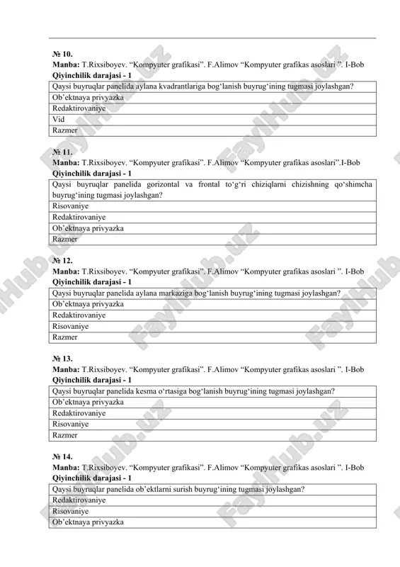 razmer № 14. manba: t.rixsiboyev. “kompyuter grafikasi”. f.alimov “kompyuter grafikas asoslari ”. i-bob qiyinchilik darajasi - 1 qaysi buyruqlar panelida ob’ektlarni surish buyrug‘ining tugmasi joylashgan? redaktirovaniye risovaniye ob’ektnaya privyazka razmer № 15. manba: t.rixsiboyev. “kompyuter grafikasi”. f.alimov “kompyuter grafikas asoslari ”. i-bob qiyinchilik darajasi - 1 qaysi buyruqlar panelida ko‘zgu-aks tasvir yasash buyrug‘ining tugmasi joylashgan? redaktirovaniye risovaniye ob’ektnaya privyazka razmer № 16. manba: t.rixsiboyev. “kompyuter grafikasi”. f.alimov “kompyuter grafikas asoslari ”. i-bob qiyinchilik darajasi - 1 qaysi buyruqlar panelida ko‘pburchak yasash buyrug‘ining tugmasi joylashgan? risovaniye redaktirovaniye ob’ektnaya privyazka razmer № 17. manba: t.rixsiboyev. “kompyuter grafikasi”. f.alimov “kompyuter grafikas asoslari ”.i-bob qiyinchilik darajasi - 2 qaysi buyruqlar panelida aylana chizish buyrug‘ining tugmasi joylashgan? risovaniye redaktirovaniye ob’ektnaya privyazka razmer № 18. manba: t.rixsiboyev. “kompyuter grafikasi”. f.alimov “kompyuter grafikas asoslari ”.i-bob qiyinchilik darajasi - 1 qaysi buyruqlar panelida blok yaratish buyrug‘ining tugmasi joylashgan? risovaniye ob’ektnaya privyazka redaktirovaniye razmer № 19. manba: t.rixsiboyev. “kompyuter …
