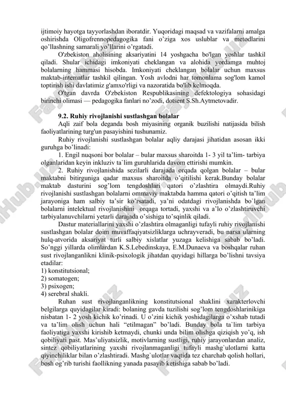 oda birinchi bo'lib 65-67-yillarda boshlangan edi. dastlab toshkentdagi nizomiy nomli pedagogika institutining pedagogika va psixologiya fakulteti qoshida, hozir esa boshlang'ich ta'lim va defektologiya fakulteti sifatida faoliyat ko'rsatib kelmoqda. defektologiya fakulteti tarixiga nazar solsak, dastlab 4 yillik kunduzgi bo'lim tashkil etilib, 1968—1969-o'quv yilidan kechki bo'lim ham faoliyat ko'rsata boshladi. 1973-yildan boshlab esa kar va zaif eshituvchilar maktablari uchun surdopedagoglar tayyorlash boshlandi. oligofrenopedagogika fanining asosiy maqsadlaridan biri intelektual kamchiligi bo’lgan bolalarning kamol topib borishi, umumiy rivojlantirishni faollashtirishda maxsus pedagogik-pisixologik shart-sharoit yaratishdan iboratdir. alohida yordamga muxtoj bo’lgan bu bolalar ta’lim-tarbiyasi va ular taraqqiyotidagi ruhiy, jismoniy nuqsonlarni korreksiyalashni (to’g’rilashni) o’rgatuvchi fan sifatida yuzaga kelgan. oligofrennopedagogika asosiy maqsadi intelektida nuqsoni bo’lgan bolalarga ma’lum fan asoslariga oid bilim berish, korreksion-tarbiyaviy ishlarni amalga oshirish, mehnat faoliyatiga, kasb-hunarga, ijtimoiy hayotga tayyorlashdan iboratdir. yuqoridagi maqsad va vazifalarni amalga oshirishda oligofrennopedagogika fani o’ziga xos uslublar va metodlarini qo’llashning samarali yo’llarini o’rgatadi. o'zbekiston aholisining aksariyatini 14 yoshgacha bo'lgan yoshlar tashkil qiladi. …