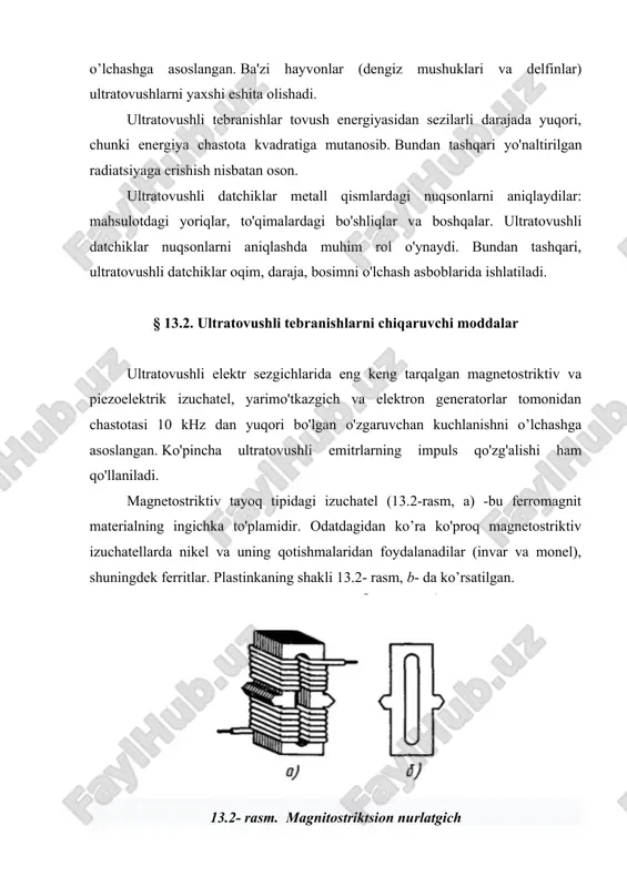 sion nurlatgich 13.3- rasm. uzunlikning nisbiy o'zgarishining magnit maydon kuchidan bog'liqligi agar ferromagnit materialdan tayyorlangan novda magnit maydonda bo'lsa, u navbat bilan qisqaradi va kengayadi. siqish, ya'ni deformatsiya ta’sirida harakatini o’zgartiradi. nisbatan o'zgarishga bog'liqlik magnit maydon h kuchidan nikel tayoqchasining uzunligi ∆l/l 13.3-rasmda ko'rsatilgan. deformatsiya belgisi yo'nalishga bog'liq emasligi sababli maydon u holda deformatsiyaning tebranish chastotasi chastotadan ikki baravar ko'p bo'ladio'zgaruvchan hayajonli maydon. katta mexanikani olish uchundeformatsiyalar tayoqchaning doimiy yon tomonini ishlatadiegri chiziqning eng tik qismida ishlash (13.3-rasm). magnetostriktiv izuchatellar rezonans sharoitida ishlaydi, maydonning chastotasi rezonansga moslashtirilgan tabiiy elastik tebranishlarining chastotasi bu formulaga muvofiq aniqlanadi: f = bu yerda l - novda uzunligi; e - elastiklik moduli; ῤ - materialning zichligi. uzunligi l = 100 mm bo'lgan nikel tayog'i uchun tabiiy chastota tebranishlar 24,3 khz, amplituda taxminan 1 mikronga yetadi. hali ham yetarli darajada qo'zg'atish mumkin bo'lgan eng yuqori chastota kuchli tebranishlar 60 khz ni tashkil yetadi, bu 40 mm …