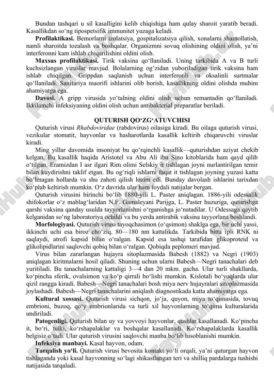 irp qo‘zg‘atuvchisi grirp nafas yo‘lining keng tarqalgan o‘tkir yuqumli kasalligi bo‘lib, u epidemiologik xarakterga ega va ko‘pgina odamlarni shikast​lantiradi. xx asr boshlarida m.i. afanasyev va p.b. vaks kasalliklarning virus tabiatli ekanligi haqida aytib o‘tganlar. 1903-yili ch. smits, k. endryus va p. leydlou bemorlardan ajratib olingan grirp virusining turini o‘rgandilar va uni grirp virusining a turi deb nomladilar. 1930-yili t. frensis va t. medjilm b grirp virusini, 1847-yili r. teyler c grirp virusini aniqlashgan. grirp virusi otrhomyxoviridae oilasiga kiradi. bu oilaga odamlarda, hayvonlarda va qushlarda kasallik keltirib chiqaruvchi viruslar ham kiradi. morfologiyasi. grirp virusining tuzilishi murakkab. uning tarkibiga bitta rnk irchasi kiradi va u nukleokapsid, spiralsimon va liriduglevod proteinli (yog‘, uglevod, oqsil) qobiq bilan himoyalangan. kapsomer​larining miqdori to‘liq aniqlanmagan. virusni asosan sferik shakli, kamroq hollarda irsimon shakllari ham uchrab turadi. rnk xo‘jayin to‘qimasi yadrosida sintezlanadi. virusning oqsili esa sitoplazmada sintezlanadi. virus tarkibi to‘qima qobig‘iga yaqin holda tashkil topgan. kultural xossasi. grirp …