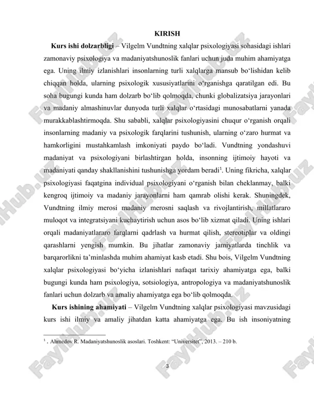 ususiyatlarini o‘rganishdir. ushbu predmet doirasida vundtning psixologiya va madaniyatshunoslik sohalariga qo‘shgan hissasi, uning xalqlar psixologiyasiga oid nazariy qarashlari, metodologik yondashuvlari va ularning zamonaviy ilmiy tadqiqotlardagi o‘rni tahlil qilinadi. kurs ishining predmeti sifatida, xalqlar psixologiyasining asosiy tushunchalari, uning shakllanishi va rivojlanishi, shuningdek, madaniyat va psixika o‘rtasidagi o‘zaro bog‘liqliklar o‘rganiladi . vundtning xalqning umumiy psixologik xususiyatlari, ularning fikrlash, his-tuyg‘ular va xulq-atvor shakllanishiga ta’siri, shuningdek, xalqning an’analari, urf-odatlari va madaniy qadriyatlarining psixologik asoslari tahlil qilinadi. bu jarayonda, vundtning metodologik yondashuvi — tajriba psixologiyasi va madaniyatshunoslikni uyg‘unlashtirish orqali xalqlar psixologiyasini o‘rganish usullari chuqur o‘rganiladi. kurs ishining predmeti sifatida, shuningdek, turli xalqlarning ruhiy hayoti va madaniyati o‘rtasidagi farqlar va o‘xshashliklar ham ko‘rib chiqiladi. bu esa, xalqaro madaniyatlararo muloqot va o‘zaro ta’sir jarayonlarini tushunishda muhim ahamiyatga ega. predmet doirasida, vundtning ilmiy merosi asosida zamonaviy psixologiya va antropologiya fanlaridagi yangi yondashuvlar ham tahlil qilinadi. bu esa, madaniyatlararo munosabatlarni yaxshilash, turli jamiyatlarda ijtimoiy muammolarni hal etishda psixologik bilimlardan …