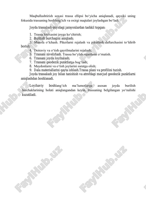lash; 8. maydonlarni va o‘tish joylarini suratga olish; 9. dala materiallarini qayta ishlash.trassa plani va profilini tuzish. joyda trassalash joy bilan tanishish va atrofdagi mavjud geodezik punktlarni aniqlashdan boshlanadi. loyihaviy boshlang‘ich ma’lumotlarga asosan joyda burilish burchaklarining holati aniqlangandan keyin, trassaning belgilangan yo‘nalishi kuzatiladi.