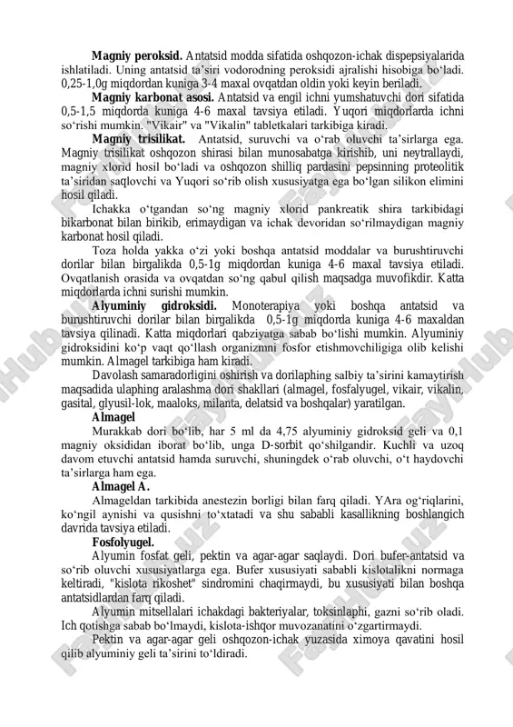 oizli eritmasi) qonning kislota-ishqor holatini nazorat qilgan holda yuboriladi. natriy gidrokarbonat oshqozon-ichak yo‘lidan qonga yaxshi so‘rilishi mumkin. jadvalda asosiy antatsidlaphing bir martalik va eng yuqori miqdorlari berilgan. asosiy antatsidlaphing yuqori va bir marta beriladigan miqdori dorilar nomi miqdori, g bir martalik yuqori miqdor 1. oshqozon-ichak tizimida so‘riluvchilar: natriy gidrokarbonat (soda) magniy gidrokarbonat asosi cho‘ktirilgan kalsiy karbonat 1,5 1,0 3,0 20,0 5,0 12,0 2. oshqozon-ichak tizimida surilmaydiganlar: magniy trisilikat alyumin gidroksid almagel, fosfalyugel 1,0 1,0 2 choy qosh. 5,0 6,0 0,2 litr. magniy oksidi. ko‘p so‘rilmaydigan antatsid sifatida 0,25-1 g dan kuniga 4- 6 marta tavsiya etiladi. shuningdek, engil ichni suruvchi dori sifatida 3-6 g miqdorda va kislotalardan zaharlanganda 10-20g va undan ko‘p miqdorda tavsiya etiladi. uni xar qanday ich ketishlarda ishlatish man etiladi. magniy peroksid. antatsid modda sifatida oshqozon-ichak dispepsiyalarida ishlatiladi. uning antatsid ta’siri vodorodning peroksidi ajralishi hisobiga bo‘ladi. 0,25-1,0g miqdordan kuniga 3-4 maxal ovqatdan oldin yoki keyin beriladi. magniy …