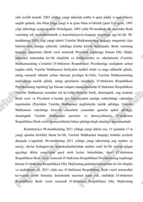 yildagi yangi tahririning eng muhim va asosiy, davlat boshqaruvini demokratlashtirishda muhim omil bo‘lib xizmat qilgan quyidagi ikkita yangiligini qayd etish lozim: birinchidan, ilgari o‘zbekiston respublikasi bosh vaziri nomzodi o‘zbekiston respublikasi prezidentining taqdimiga binoan o‘zbekiston respublikasi oliy majlisining palatalari tomonidan ko‘rib chiqilar va tasdiqlanar edi. 2011 yilda esa, o‘zbekiston respublikasi bosh vaziri nomzodini ko‘rsatish tartibi butunlay demokratik mazmun kasb etdi, endilikda o‘zbekiston respublikasi bosh vaziri nomzodi o‘zbekiston respublikasi oliy majlisining qonunchilik palatasiga saylovda eng ko‘p deputatlik o‘rinlarini olgan siyosiy partiya yoki teng miqdordagi eng ko‘p deputatlik o‘rinlarini qo‘lga kiritgan bir necha siyosiy partiya tomonidan taklif etiladigan bo‘ldi. ikkinchidan, o‘zbekiston respublikasi oliy majlisining bosh vazirga nisbatan ishonchsizlik votumi bildirish vakolati hamda uni amalga oshirish tartib-taomillari konstitutsiya darajasida mustahkamlab qo‘yildi. nihoyat konstitutsiyamizning 98-moddasi 2014 yilda ham yangi tahrirda bayon etildi. endilikda 98-modda 9 qismdan iborat bo‘lgan maqbul ko‘rinishga keldi. 98-moddaning 2014 yildagi yangi tahriri 6 ta yangi qoidani belgilab berdi. birinchi. vazirlar mahkamasi …