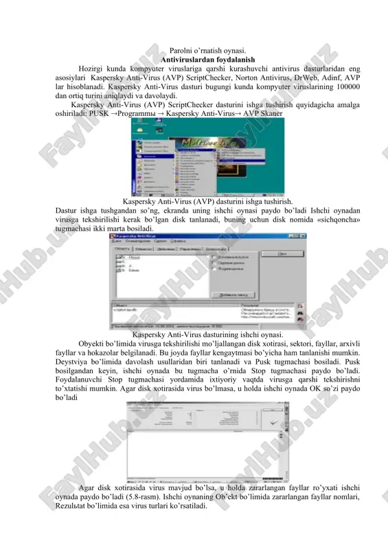ntiviruslardan foydalanish hozirgi kunda kompyuter viruslariga qarshi kurashuvchi antivirus dasturlaridan eng asosiylari kaspersky anti-virus (avp) scriptchecker, norton antivirus, drweb, adinf, avp lar hisoblanadi. kaspersky anti-virus dasturi bugungi kunda kompyuter viruslarining 100000 dan ortiq turini aniqlaydi va davolaydi. kaspersky anti-virus (avp) scriptchecker dasturini ishga tushirish quyidagicha amalga oshiriladi: pusk programmi kaspersky anti-virus avp skaner kaspersky anti-virus (avp) dasturini ishga tushirish. dastur ishga tushgandan so’ng, ekranda uning ishchi oynasi paydo bo’ladi ishchi oynadan virusga tekshirilishi kerak bo’lgan disk tanlanadi, buning uchun disk nomida «sichqoncha» tugmachasi ikki marta bosiladi. kaspersky anti-virus dasturining ishchi oynasi. obyekti bo’limida virusga tekshirilishi mo’ljallangan disk xotirasi, sektori, fayllar, arxivli fayllar va hokazolar belgilanadi. bu joyda fayllar kengaytmasi bo’yicha ham tanlanishi mumkin. deystviya bo’limida davolash usullaridan biri tanlanadi va pusk tugmachasi bosiladi. pusk bosilgandan keyin, ishchi oynada bu tugmacha o’rnida stop tugmachasi paydo bo’ladi. foydalanuvchi stop tugmachasi yordamida ixtiyoriy vaqtda virusga qarshi tekshirishni to’xtatishi mumkin. agar disk xotirasida virus …