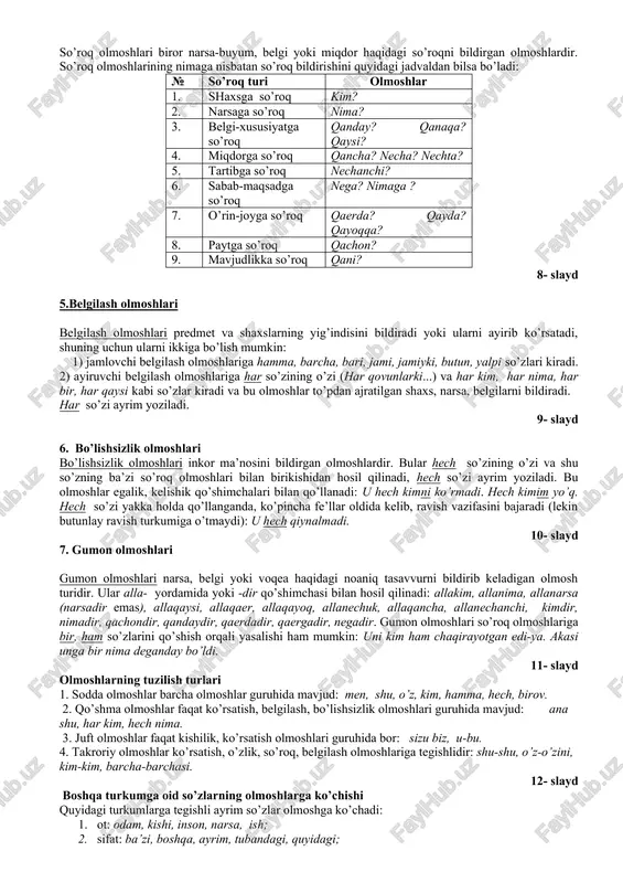 bdi), ot- kesim (mening do’stim sensan) vazifalarini bajaradi. 5- slayd 2. o’zlik olmoshlari · o’zlik olmoshi narsa-buyumni aniqlab yoki ta’kidlab ko’rsatish uchun ishlatiladigan o’z so’zidir. bu olmosh narsa-buyumning shaxsga xosligini, tegishliligini yoki shaxsning tanholigini bildiradi: o’z uyi, o’z ukasi. o’zlik olmoshi egalik qo’shimchasini olib, kishilik olmoshlariga sinonim bo’ladi: o’zim - men, o’zing - sen, o’zi - u. 6- slayd 3.ko’rsatish olmoshlari · ko’rsatish olmoshlari narsa-buyumni, kimsani ko’rsatish uchun ishlatiladigan olmoshlar: u, bu, shu, o’sha, ana, mana, ana u yoki anovi, mana bu yoki manavi, ushbu. kishilik olmoshi u bilan ko’rsatish olmoshi u ni gapdagi ma’nosiga qarab farqlash mumkin. bunda u kishilik olmoshi kim? so’rog’iga (u keldi), ko’rsatish olmoshi u esa qaysi? so’rog’iga javob bo’ladi (u kishi keldi). u, bu, shu, o’sha olmoshlari jo’nalish, o’rin-payt, chiqish kelishiklarida turlanganda yoki ularga -day, -dek, -aqa, -cha qo’shimchalari qo’shilganda, qo’shimcha oldidan bir n tovushi orttiriladi: unga, bunga, shunday, o’shanday, uncha, shunaqa, o’shandek. · ko’rsatish …