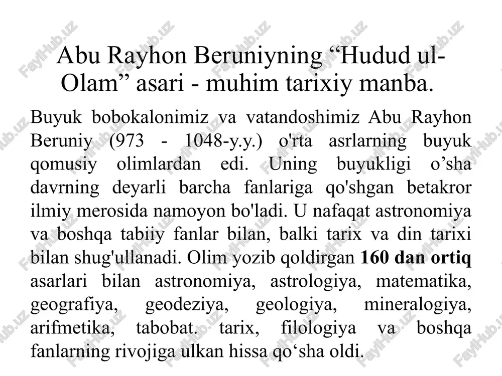 shivordara kabi toponimlar o‘sha suv parisi nomi in'ikosidir. beruniy “geodeziya” asarida o‘sha vaqtdagi sariqamisli ko‘lini hiz dengizi, ya'ni “qiz dengizi” deb atagan. beruniy toponimika qonuniyatlariga oid bir qancha fikrlar bildirgan, masalan, yunonlar va arablar turkiy so‘zlarni buzib o‘z tillariga moslab talaffuz qilganliklari oqibatida bir qancha so‘zlarning ma'nosi o‘zgarib ketganini, (masalan, turkiycha tosh so‘zini arablar shosh deb talaffuz qilishlarini) aytadi. “hudud ul-olam” (“dunyoning hadlari”) tarixiy-geografik asar bo‘lib, 982 - 983-yillarda fors-tojik tilida noma'lum muallif tomonidan yozilgan. asarda yer kurrasining inson yashab turgan (to‘rtdan bir) qismidagi mamlakatlar iqlimi, tabiati, xalqlari, urf-odatlari, mashg‘ulotlari to‘g'risida ma'lumotlar berilgan. "hudud ul-olam" ("olam chegaralari"), "kitobi hudud al-olam minal mashriq ilal magʻrib " — tarixiy-geografik asar. nomaʼlum muallif tomonidan fors tilida 982—83 yillarda juzjon viloyatida yozilgan boʻlib, shu viloyat hokimi amir abul xoris muhammad ibn ahmadga bagʻishlangan. bu asar oʻz zamonasida ham, 19-asr oxirigacha ham shu nom bilan hech qaysi manbada qayd etilmagan; 1258 yil qayta koʻchirilgan. asar …