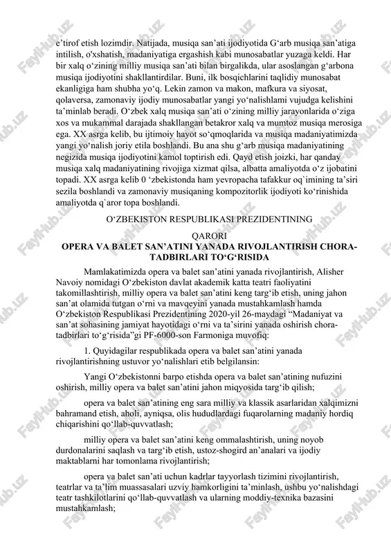 . xx asrga kelib 0 ‘zbekistonda ham yevropacha tafakkur oq`imining ta’siri sezila boshlandi va zamonaviy musiqaning kompozitorlik ijodiyoti ko‘rinishida amaliyotda q`aror topa boshlandi. o‘zbekiston respublikasi prezidentining qarori opera va balet san’atini yanada rivojlantirish chora-tadbirlari to‘g‘risida mamlakatimizda opera va balet san’atini yanada rivojlantirish, alisher navoiy nomidagi o‘zbekiston davlat akademik katta teatri faoliyatini takomillashtirish, milliy opera va balet san’atini keng targ‘ib etish, uning jahon san’at olamida tutgan o‘rni va mavqeyini yanada mustahkamlash hamda o‘zbekiston respublikasi prezidentining 2020-yil 26-maydagi “madaniyat va san’at sohasining jamiyat hayotidagi o‘rni va ta’sirini yanada oshirish chora-tadbirlari to‘g‘risida”gi pf-6000-son farmoniga muvofiq: 1. quyidagilar respublikada opera va balet san’atini yanada rivojlantirishning ustuvor yo‘nalishlari etib belgilansin: yangi o‘zbekistonni barpo etishda opera va balet san’atining nufuzini oshirish, milliy opera va balet san’atini jahon miqyosida targ‘ib qilish; opera va balet san’atining eng sara milliy va klassik asarlaridan xalqimizni bahramand etish, aholi, ayniqsa, olis hududlardagi fuqarolarning madaniy hordiq chiqarishini qo‘llab-quvvatlash; milliy opera va balet …