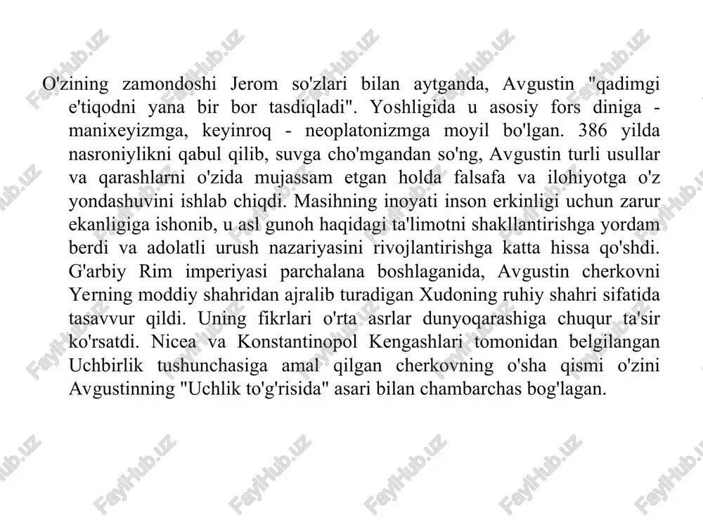 on qolish uchun mo'ljallangan. adolatli davlat - bu xristian davlatidir. davlatning vazifalari: qonun va tartibni ta'minlash, fuqarolarni tashqi tajovuzdan himoya qilish, cherkovga yordam berish va bid'atga qarshi kurashish. xalqaro shartnomalarga rioya qilish kerak. urushlar adolatli yoki adolatsiz bo'lishi mumkin. adolatli - qonuniy sabablarga ko'ra boshlanganlar, masalan, dushmanlarning hujumini qaytarish zarurati. avgustin o'zining asosiy asari "xudo shahri"ning 22 ta kitobida jahon-tarixiy jarayonni qamrab olishga, insoniyat tarixini ilohiy rejalar va niyatlar bilan bog'lashga harakat qiladi. u chiziqli tarixiy vaqt va axloqiy taraqqiyot g'oyalarini rivojlantiradi. axloqiy tarix odam atoning qulashi bilan boshlanadi va inoyatda erishilgan axloqiy kamolot sari ilg'or harakat sifatida ko'riladi. tarixiy jarayonda avgustin (18-kitob) ettita asosiy davrni aniqladi (bu davrlashtirish yahudiy xalqining bibliya tarixidagi faktlarga asoslangan): birinchi davr - odam atodan buyuk to'fongacha; ikkinchisi nuhdan ibrohimgacha; uchinchisi ibrohimdan dovudgacha; to'rtinchisi, dovuddan bobil asirligigacha; beshinchisi, bobil asirligidan masihning tug'ilishigacha; oltinchisi - masih bilan boshlangan va umuman tarixning oxiri va oxirgi hukm bilan …