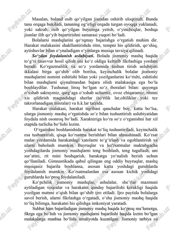 katga o‘rgatishda bu yoshdagilar uchun “taqlid qilish” mashqlari yuqori samara beradi. o‘sha harakatni hayvonlar, qushlar va boshqa joni vorlar harakati misolida o‘rgatish, ularning obraziga kirish bajarishga qiziqishni kuchaytirib ta’lim jarayonini faollashtiradi. bolalar qancha kichik yoshda bo‘lsa bu uslubiyotning foydasi shunchalik katta bo‘ladi. ularda ko‘rish va jismlarga qarab mo‘ljal olish qobiliyatini rivojlantirishning ahamiyati katta. o‘z navbatida bu bajarilishi qiyin jismoniy mashqlarni bajarishni, o‘zlashtirishni osonlashtiradi. masalan, baland osib qo‘yilgan jismdan oshirib uloqtirish. bunda tana orqaga bukiladi, tananing og‘irligi orqada turgan oyoqqa yuklanadi, yoki sakrab, osib qo‘yilgan buyumga yetish, o‘yinchoqlar, boshqa jismlar ilib qo‘yib bajartirishni samarasi yuqori bo‘ladi. bolalarni mashqlarini qo‘rqmay bajarishga o‘rgatish muhim dir. harakat malakasini shakllantirishda ritm, tempni his qildirish, qo‘shiq, aytishuvlar bilan o‘ynaladigan o‘yinlarga musiqa tavsiya qilinadi. so‘zdan foydalanish uslubiyati. bolada jismoniy mashq haqida to‘g‘ri tasavvur hosil qilish uni ko‘z oldiga keltirib fikrlashiga yordam beradi. ko‘rgazmalilik va so‘z yordamida tushun tirish uslubiyati ikkalasi birga qo‘shib olib borilsa, keyinchalik bolalar jismoniy …