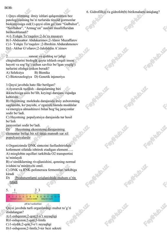 aniqlang? a) 1-g’ozani kolleksiyasini yaratgan; 2-2013-yil tadqiqotchisi unvoni egasi b) 2-“gulbahaor” “navbahor” navlarini yaratgan ; 1- ilk bor “molekulyar biologiya” labaratoriyasini tashkil etgan c) 1-go’za navlarini gen nakauti usul bilan yaratgan; 2-sitoplazma,,mitohondriya va yadro faoliyatida treoid gormonlarni faoliyati muhumligini aniqlagan d) 2-su’niy sharoitda bitta hujayradan yangi o’simlik yaratgan; 1-allatetaploid g’o’zalarni belgi hususiyatlarini o’rgangan 13. ko’z qismlari qaysi javobda berilgan? 1 3 2 a) 1-shox parda; 2-shishasimon tana;3-to’r parda b) 1-oqsil parda; 2-shishasimon tana;3-rangli parda c) 1-shox parda; 2-gavhar;3-to’r parda d) 1-shox parda; 2-gavhar;3-tomirli parda 14. to’g’ri fikrlar qaysilar? 1- miya to’qimasida-suv 75 %, 2-o’pka to’qimasida- suv 80 %,3- jigar to’qimasida-suv 83 %,4- limfa to’qimasida-suv 90 % ,5-suyak to’qimasida-suv 22 %, 6-yurak to’qimasida-suv 79 % a) 1,3,5 b) 2,4,5,6 c) 1,5,6 d) 1,2,4,5,6 15.4 xil antikodonga(1) ikki xil kodonga (2) ega bo’lgan aminokislotalar qaysi javobda berilgan? a) 1-leysin;2-alanin b) 1-serin;2-arginin c) 1-glitsin;2-serin c) 1-sistein;2-prolin 16. to’g’ri(1) noto’g’ri (2) fikrlar qaysi javobda …