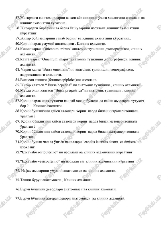 tiring. 52. to'g'ri ichak gemmoroy soxasini izoxlang va klinik axamiyatini ko'rsating. 53. jigar umumiy anatomiyasi, topografiyasi. klinik axamiyati. 54. o't pufagi tuzilishi va topografiyasi. klinik axamiyati 55. jigar darvozasi . undagi anatomik majmua, klinik axamiyati. 56. jigarni morfofunktsional struktur birligi izoxlang va klinik axamiyatini ko'rsating. 57. jigardagi qon tomirlarni va qon aylanishini o'ziga xosligini izoxlang va klinik axamiyatni ko'sating.. 58. jigardagi birlamchi va barcha o't yo'larini izoxlang ,klinik axamiyatini ko'rsating. 59. jigar boylamlarini sanab bering va klinik axamyatini ko'rsating.. 60. qorin parda umumiy anatomiyasi . klinik axamiyati. 61. kichik charvi “omentum minus” anatomik tuzilishi ,topografiyasi, klinik axamiyati. 62. katta charvi “omentum majus” anatomik tuzilishi ,topografiyasi, klinik axamiyati. 63. charvi xalta “bursa omentalis”ni anatomik tuzilishi , topografiyasi, jarroxlikdagi axamiyati. 64. vilson teshigi (foramenepiploica)ni izoxlang. 65. jigar xaltasi “ bursa hepatica” ni anatomik tuzilishi , klinik axamiyati. 66. me'da oldi xaltasi “bursa pregastrica”ni anatomik tuzilishi , klinik axamiyati. 67. qorin parda ichak …