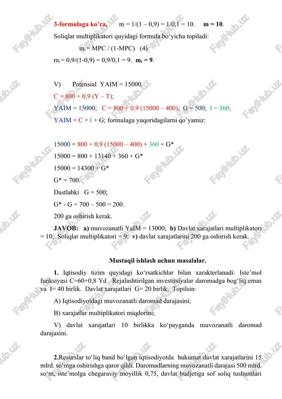 darajasining barqarorligini saqlab turish uchun budjetga soliq tushumlarini qanchaga ko‘paytirish lozim? 3. iqtisodiyot quyidagi ko‘rsatkichlar bilan ifodadangan c = 20 + 0,8 (y – t + f) (iste’mol) i = 60 (investitsiyalar) t = 40 (soliqlar) tr = 10 (transfertlar) g = 30 (davlat xarajatlari) a) daromadning muvozanatli darajasini hisoblab toping. b) hukumat iqtisodiyotni rag‘batlantirish uchun xarajatlarni 40 birlikka oshirdi.: – rejalashtirilgan xarajatlar egri chizig‘ida qanday o‘zgarish ro‘y beradi? – daromadning muvozanatli darajasi qanday o‘zgaradi? – davlat xarajatlari multiplikatori nimaga teng? – davlat budjeti qoldig‘i qanday o‘zgaradi? 4. aytaylik, davlat xaridi 500ga teng bo‘lsin, soliq funksiyasi t=0,4y, transfertlar funksiyasi tr=0,2y, baholar darajasi p=1. foiz stavkasi r=0,1 bo‘lganda davlat qarzi d=1000. real ishlab chiqarish hajmi 2000. potensial ishlab chiqarish hajmi 2500. davlat budjeti qoldig‘ini toping. 5.sartaroshlik xizmatlari, manikyur, pedikyur, kosmetolog va boshqa shunga o‘xshash xizmatlar uchun 2014 yil bir oyga to‘lanadigan soliq miqdori toshkent shahrida eng kam ish haqining 4 baravari, …