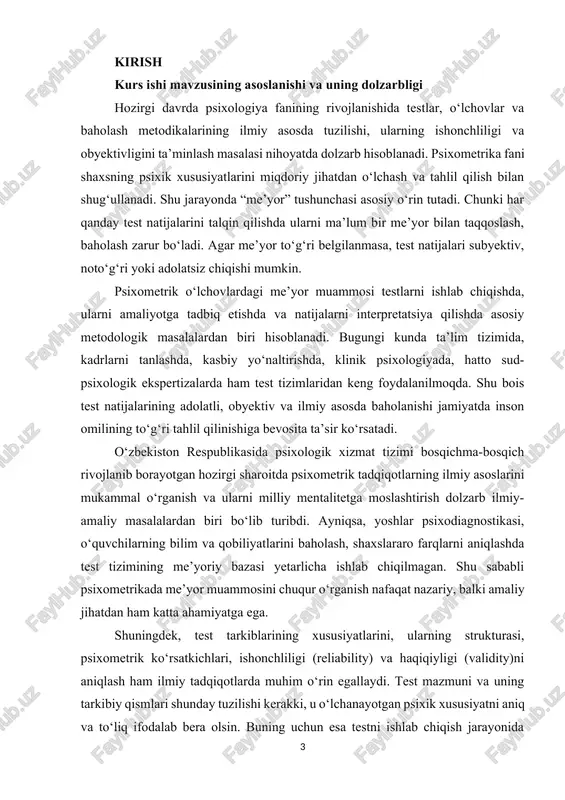 l. kronbax, d. kembell, x. eysenck, d. anastasi, j. guilford kabi olimlar testlarning ishonchliligi va validligini aniqlash metodlarini takomillashtirdilar. ayniqsa, l. kronbaxning “α koeffitsienti” orqali testning ichki moslik darajasini aniqlash psixometriyada yangi bosqichni boshlab berdi. o‘zbekiston va markaziy osiyo olimlari orasida ham psixometrik yondashuvlar so‘nggi yillarda faollashib bormoqda. psixologiya institutlari, oliy ta’lim muassasalari hamda ilmiy markazlarda test metodikalarini ishlab chiqish va moslashtirish borasida ilmiy ishlar olib borilmoqda. biroq me’yor muammosi hamda test tarkiblarining psixometrik xususiyatlari masalasi hanuz to‘liq ishlab chiqilmagan. shu sababli mazkur kurs ishining dolzarbligi aynan shu ilmiy bo‘shliqni to‘ldirish zarurati bilan belgilanadi. kurs ishining ob’yekti psixologik testlar va ularning psixometrik tahlil jarayonida qo‘llaniladigan me’yoriy asoslar, shuningdek test natijalarini baholashda ishlatiladigan mezonlardir. boshqacha aytganda, tadqiqot psixometrik o‘lchov tizimida “me’yor” kategoriyasining ahamiyatini, uning test natijalari bilan o‘zaro bog‘liqligini, shuningdek test tarkibidagi elementlarning psixometrik tavsiflarini o‘rganishga qaratilgan. kurs ishining predmeti psixometrikada me’yor muammosining nazariy va amaliy jihatlari, test tarkiblarining tuzilmasi, ularning …