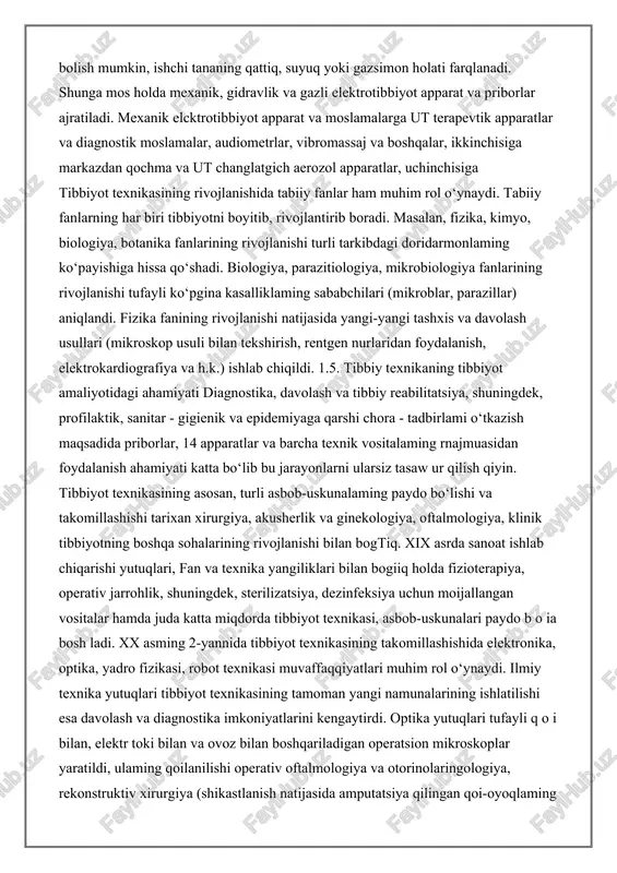 boshqa o'lchov moslamalari kabi tekshiriluvchi jarayonga minimal ta’sir ko‘rsatishi kerak va ma’lumotni juda kam o'zgarish (minimal chetlashish) bilan yetkazib berishi lozim. bemorga yo‘naltirilgan energiya shakliga kcrra ta’sir ko'rsatuvchi terapevtik apparatlar va diagnostik moslamalar elektr energiya bilan ta’sir ko‘rsatuvchi va mexanik energiya bilan ta’sir ko‘rsatuvchi turlarga boiinadi (ko‘pgina ta’sir ko‘rsatuvchi diagnostik moslamalar apparatlar deb yuritiladi, masalan, rentgen, ut, elektrodiagnostika). ta’sir ko‘rsatish uchun mexanik energiya ishlatiladigan apparatlami bemorga hevosita tegib turadigan ishchi tana agregat holatiga qarab bolish mumkin, ishchi tananing qattiq, suyuq yoki gazsimon holati farqlanadi. shunga mos holda mexanik, gidravlik va gazli elektrotibbiyot apparat va priborlar ajratiladi. mexanik elcktrotibbiyot apparat va moslamalarga ut terapevtik apparatlar va diagnostik moslamalar, audiometrlar, vibromassaj va boshqalar, ikkinchisiga markazdan qochma va ut changlatgich aerozol apparatlar, uchinchisiga tibbiyot texnikasining rivojlanishida tabiiy fanlar ham muhim rol o‘ynaydi. tabiiy fanlarning har biri tibbiyotni boyitib, rivojlantirib boradi. masalan, fizika, kimyo, biologiya, botanika fanlarining rivojlanishi turli tarkibdagi doridarmonlaming ko‘payishiga hissa qo‘shadi. …